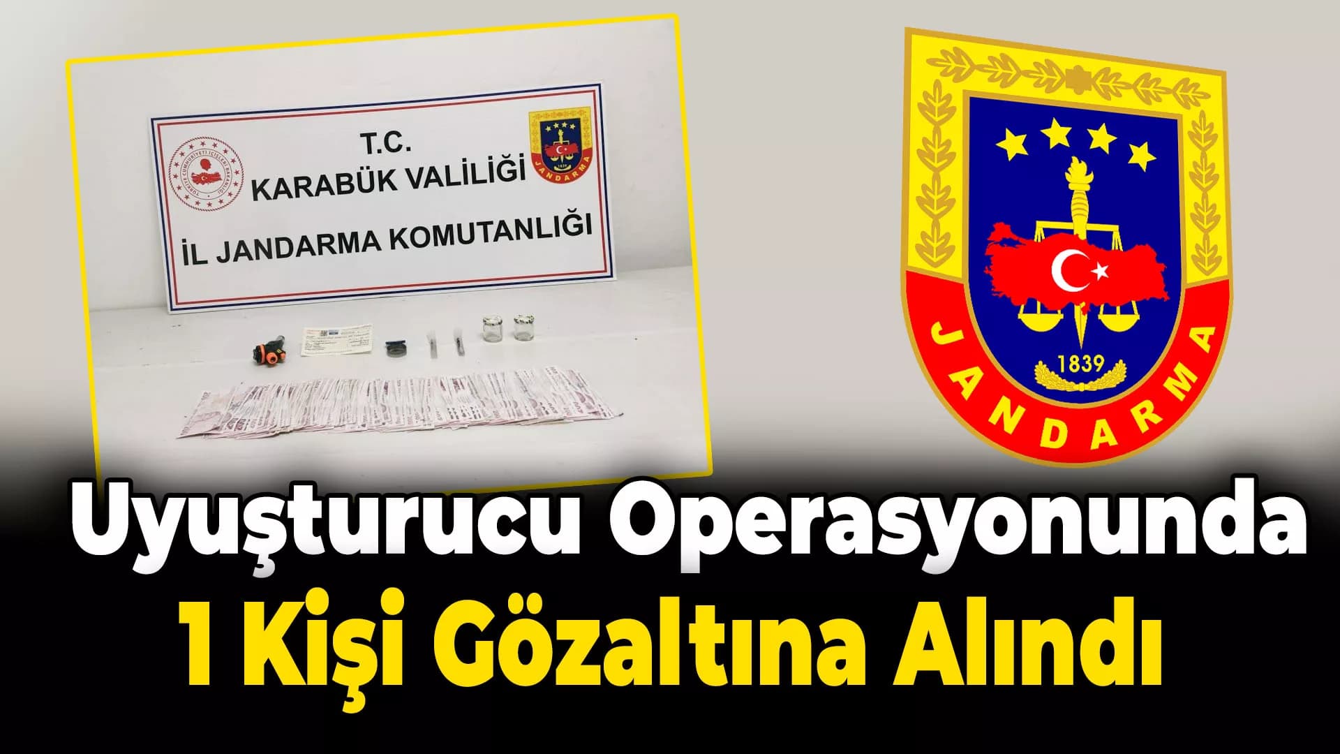 Yenice'de Uyuşturucu Operasyonu: 1 Şüpheli Gözaltında