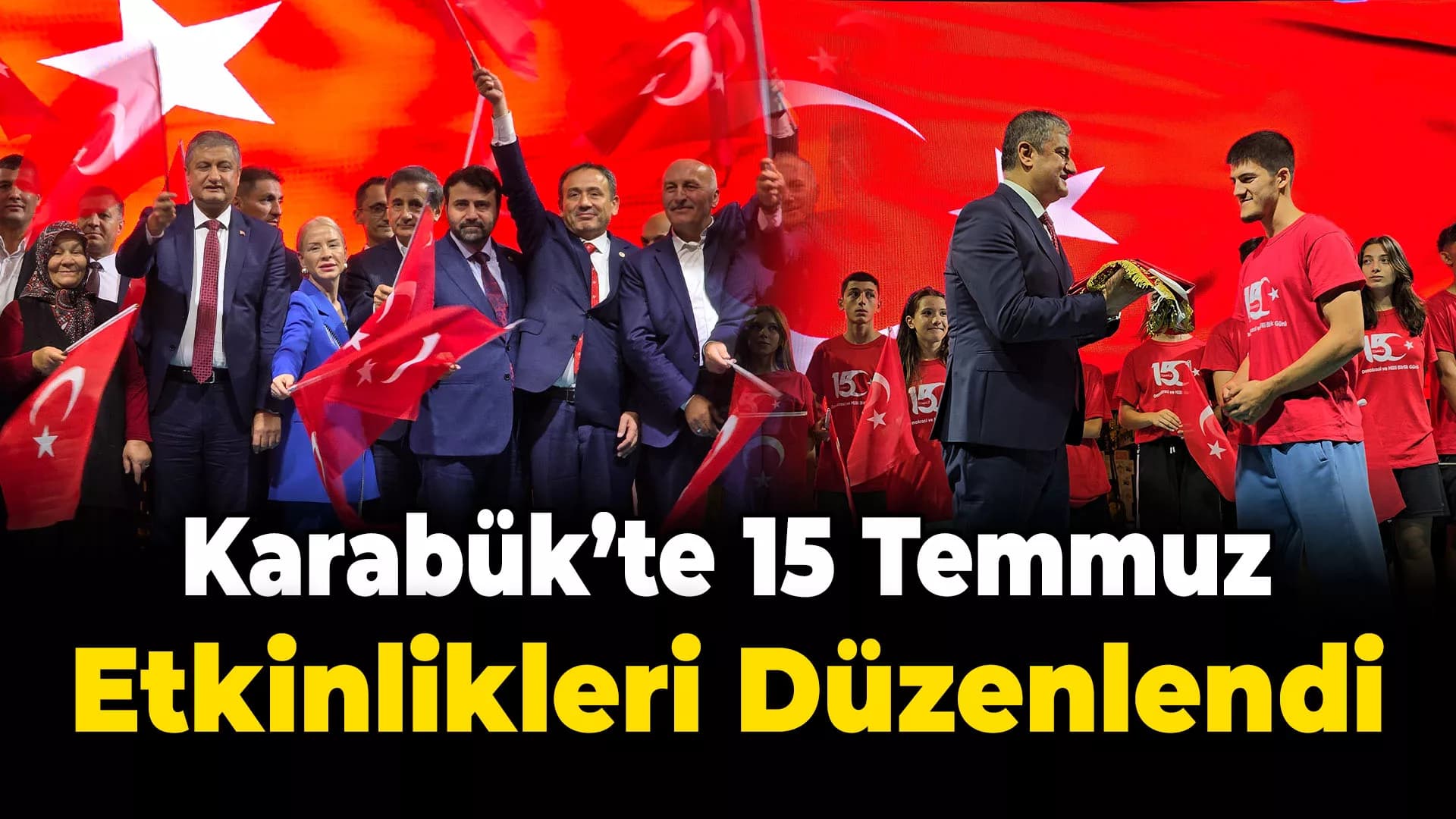 Karabük'te 15 Temmuz Demokrasi ve Milli Birlik Günü dolayısıyla anma programı düzenlendi