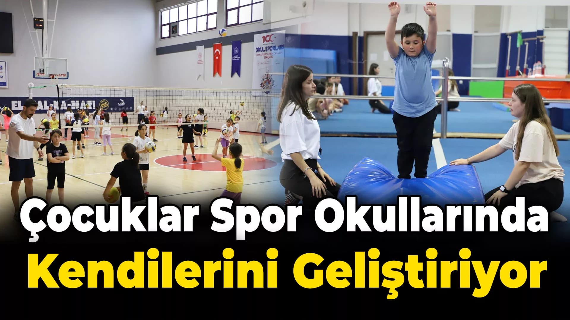 Çocuklar spor okullarında kendilerini geliştiriyor