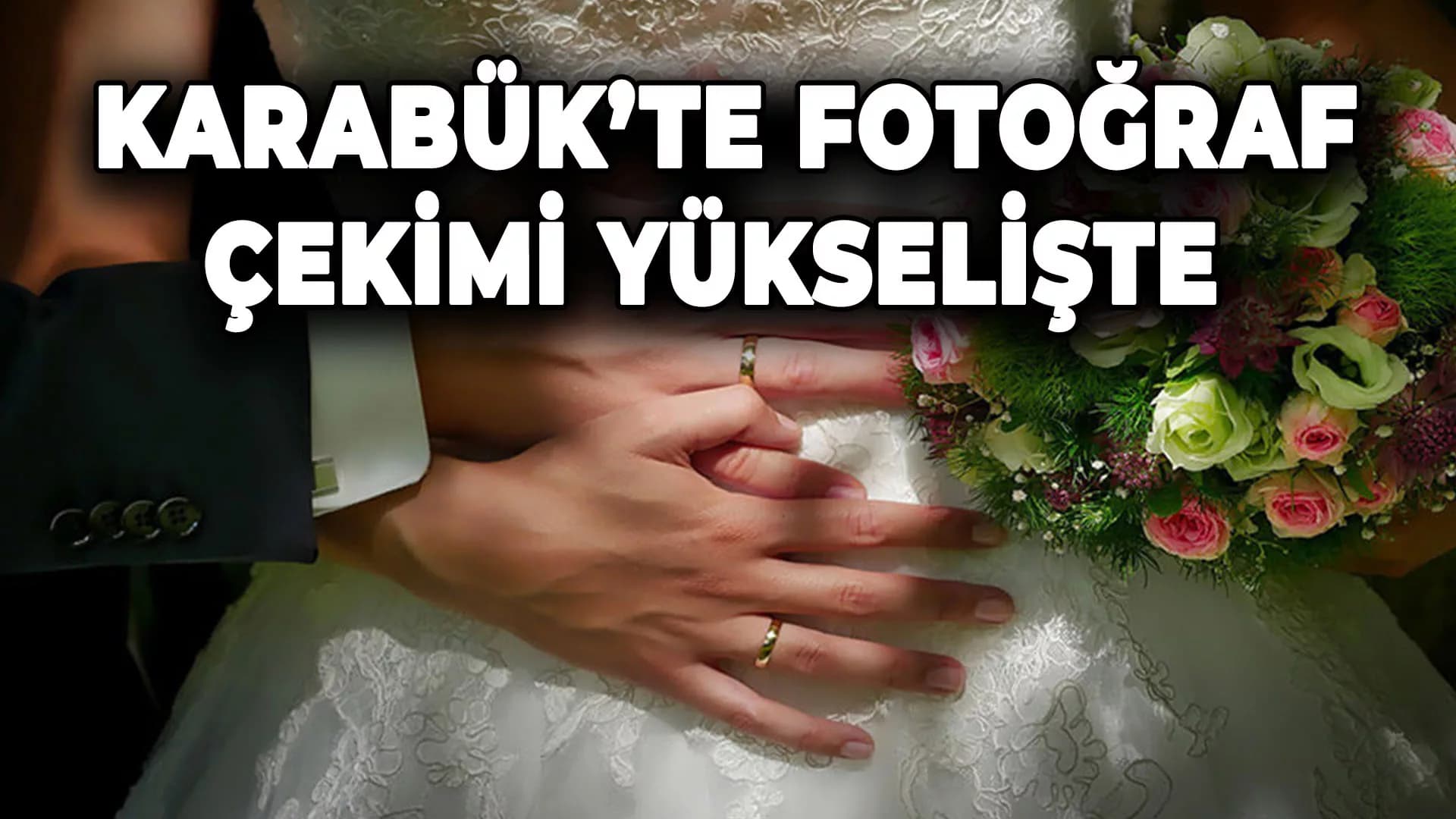 Karabük’te Fotoğraf Çekimi Masrafları Yükselişte