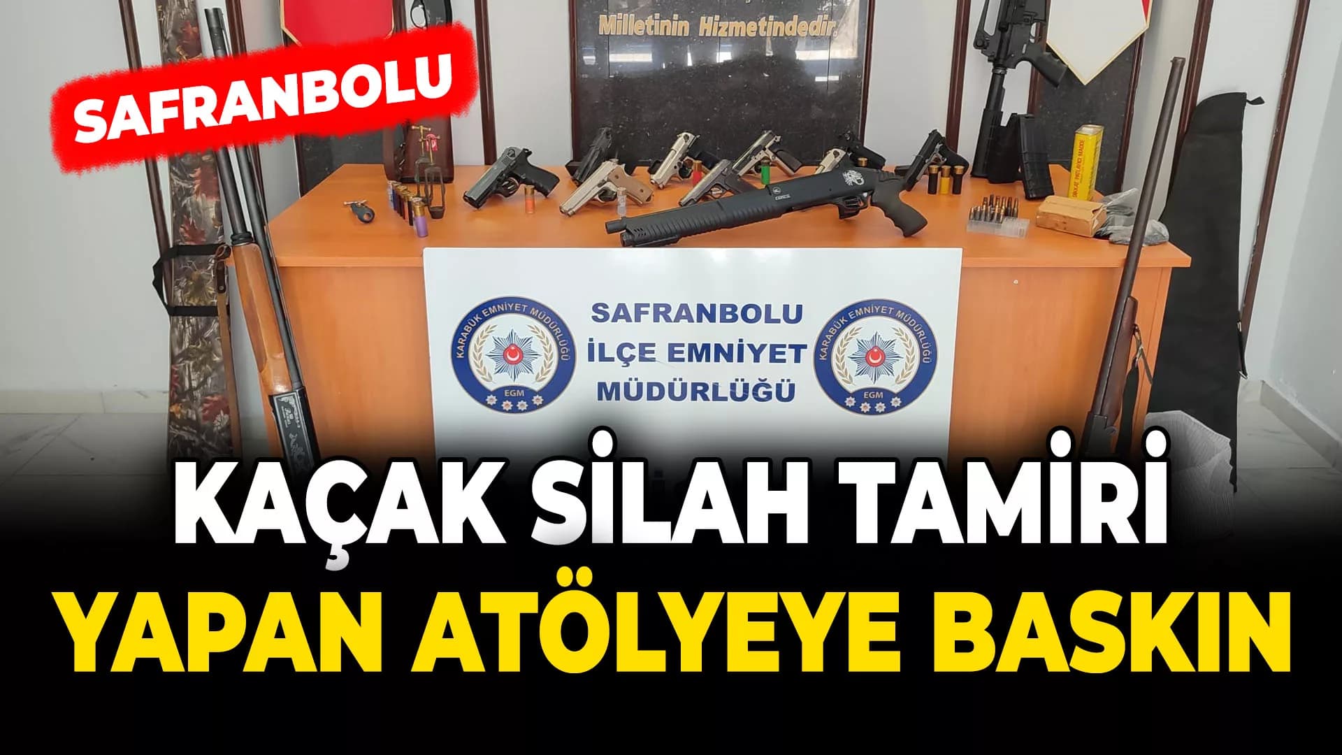 Safranbolu'da kaçak silah tamiri yapan atölyeye baskın: 1 gözaltı