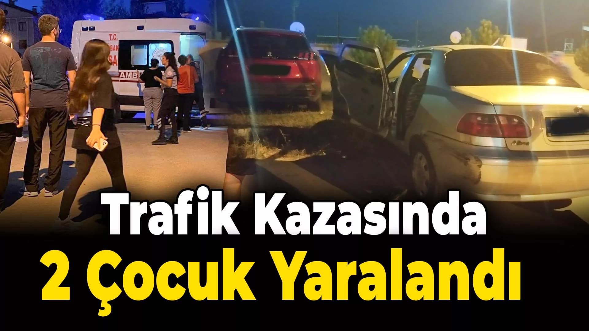 Trafik kazalarında 2 çocuk yaralandı