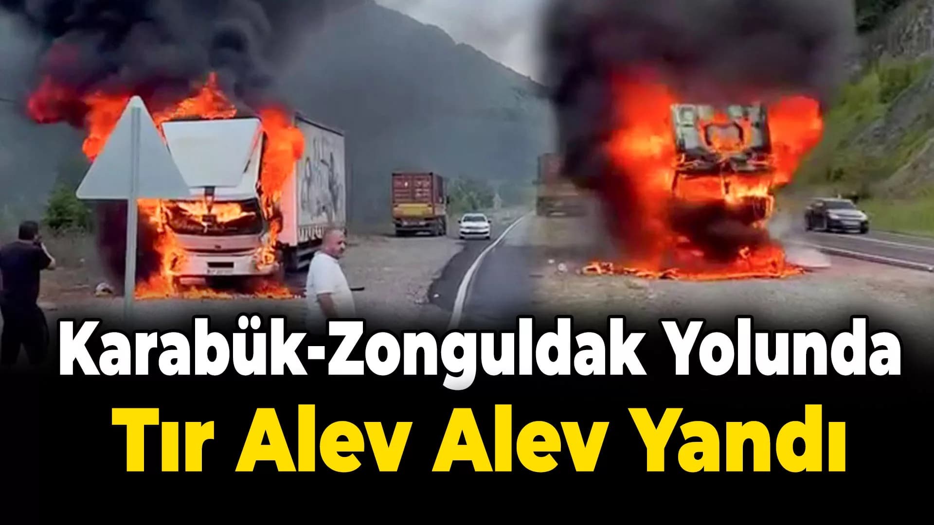 Seyir halindeki tır alev alev yandı