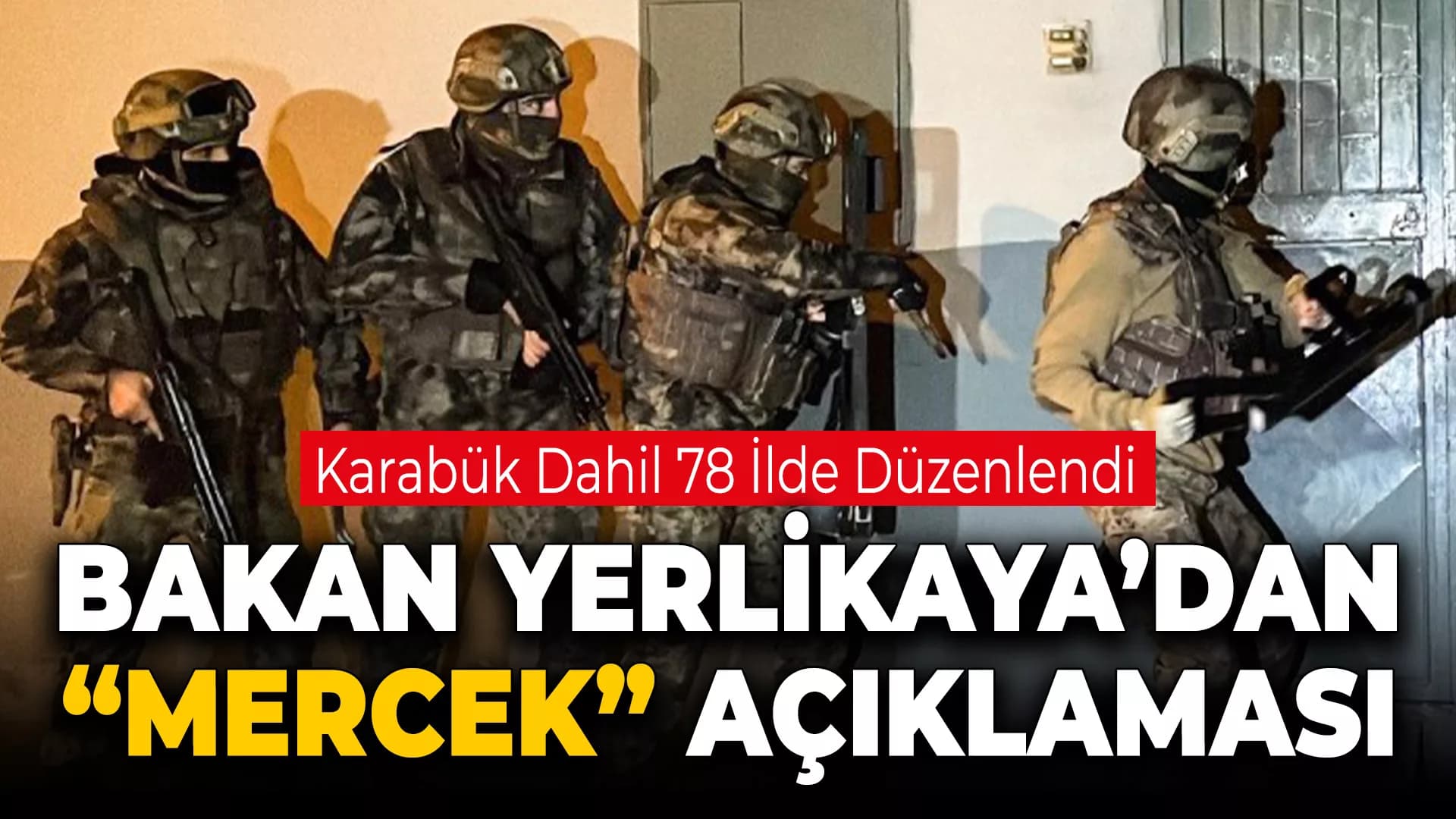 “Mercek-22” operasyonlarında, bin 790 silah ele geçirilirken bin 847 şüpheli hakkında işlem yapıldı