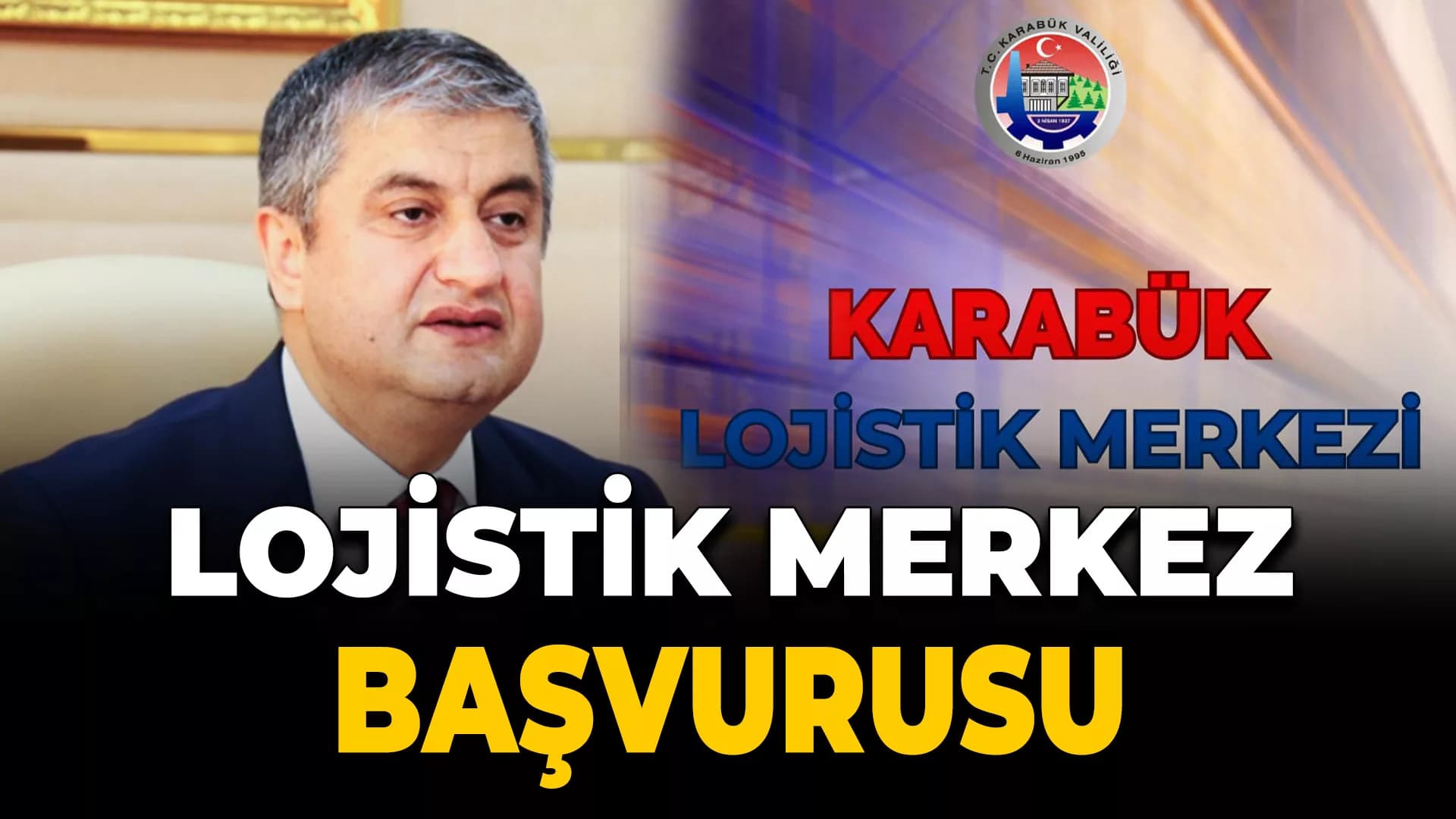 Lojistik Merkez Başvurusu Yapıldı