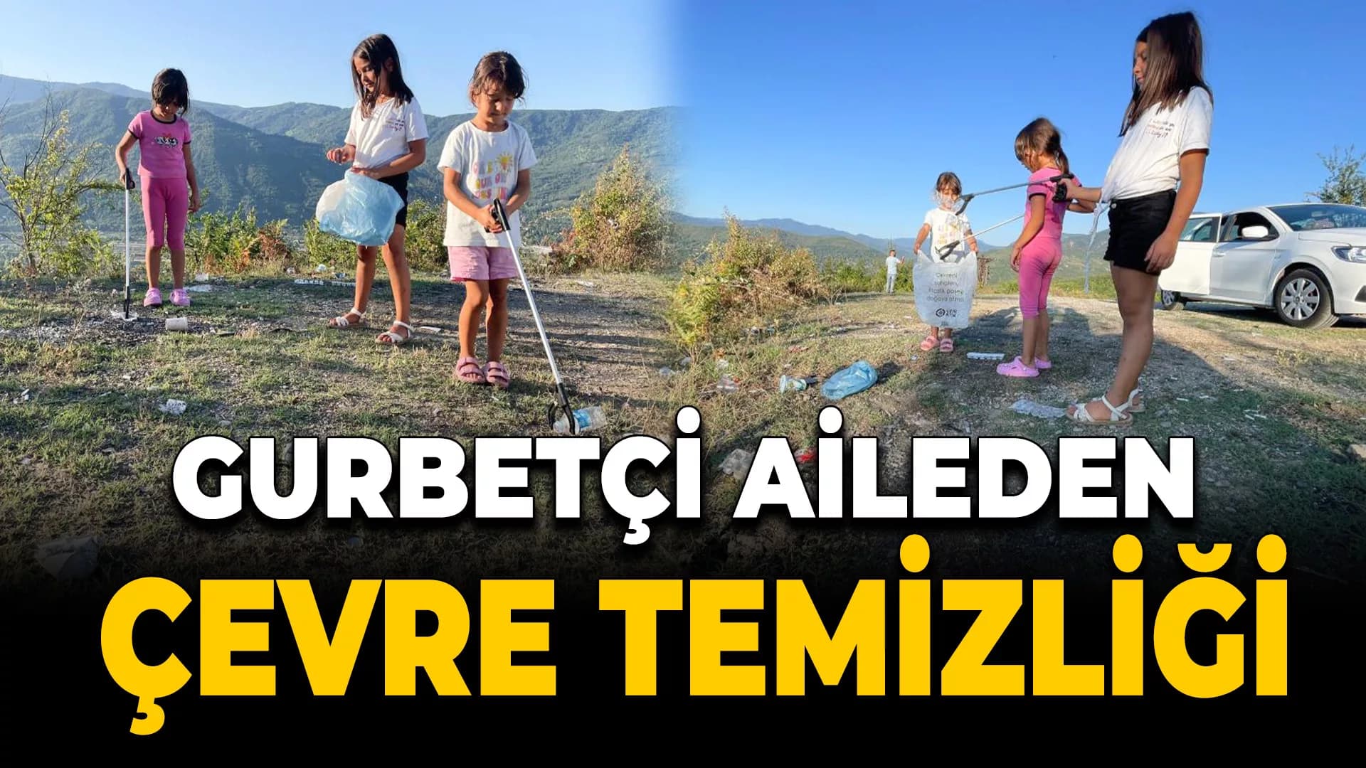 Gurbetçi Aileden Geleneksel Çevre Temizliği