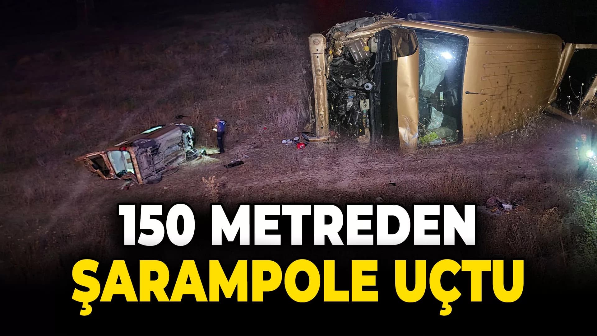 Yoldan çıkan hafif ticari araç 150 metreden şarampole uçtu