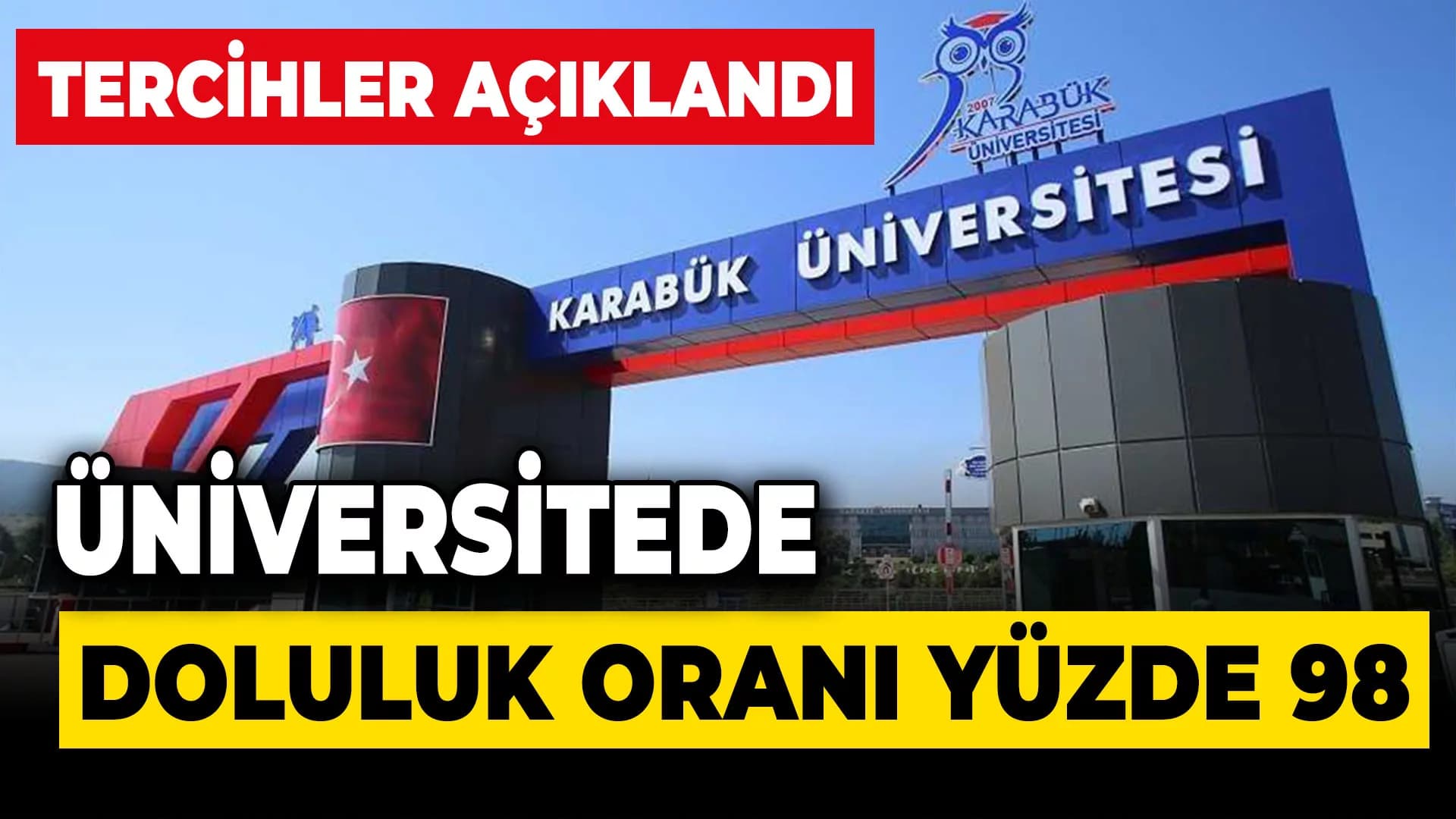Karabük Üniversitesinde Doluluk Oranı %98 Oldu