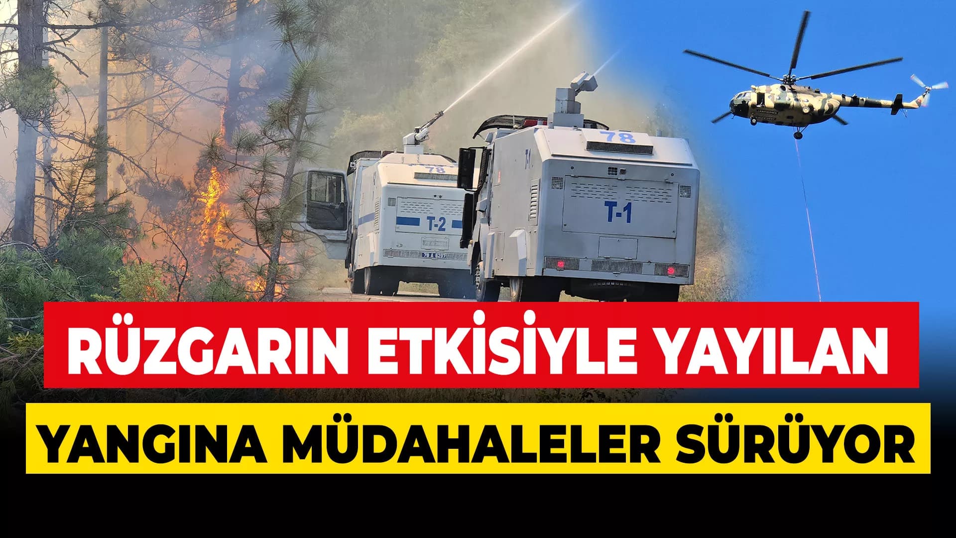 Karabük'teki orman yangını rüzgarın etkisiyle yayılıyor