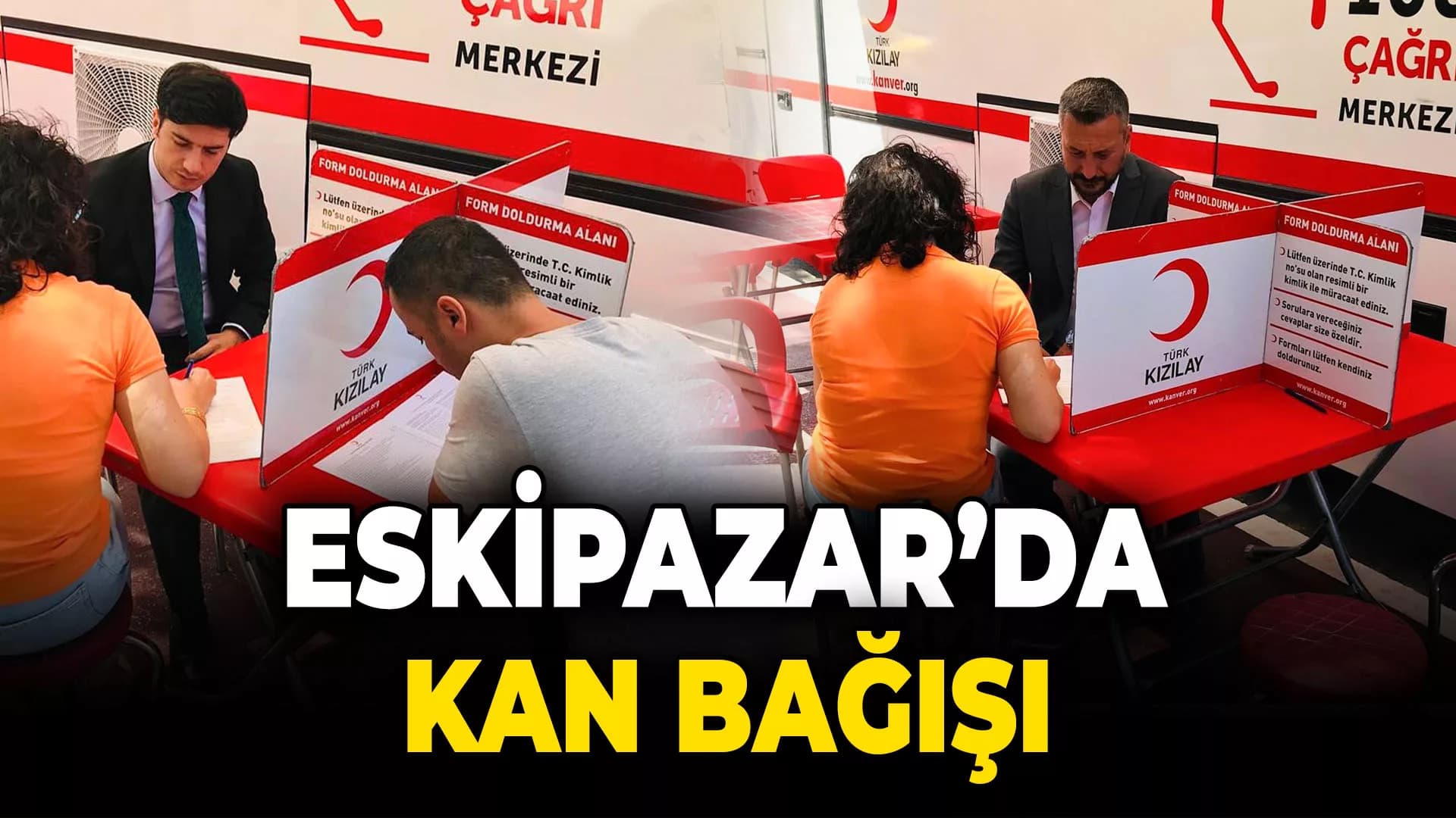 Eskipazar'da Kan Bağışı Kampanyası