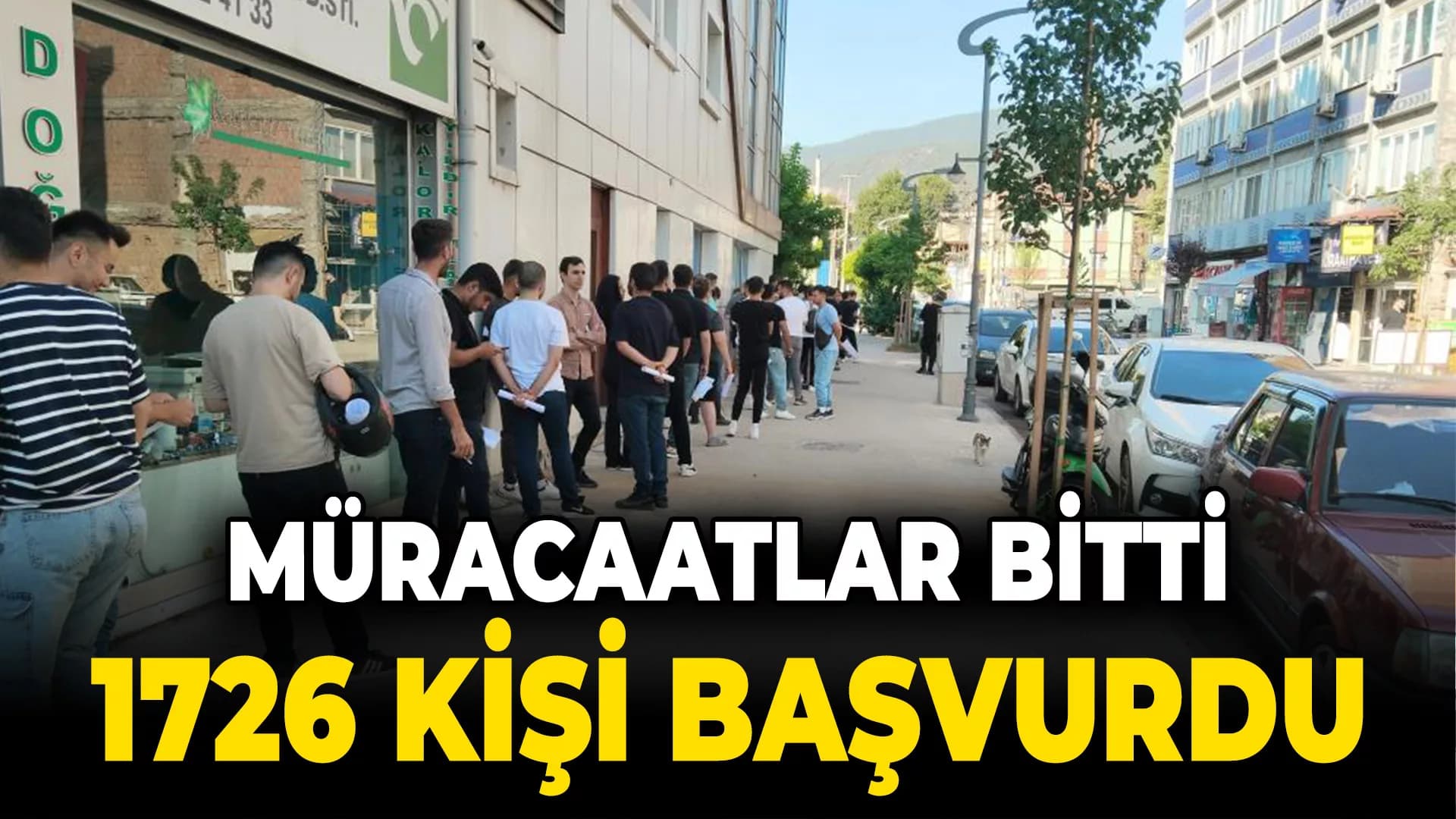 Müracaatlar Bitti, 1726 Kişi Başvurdu