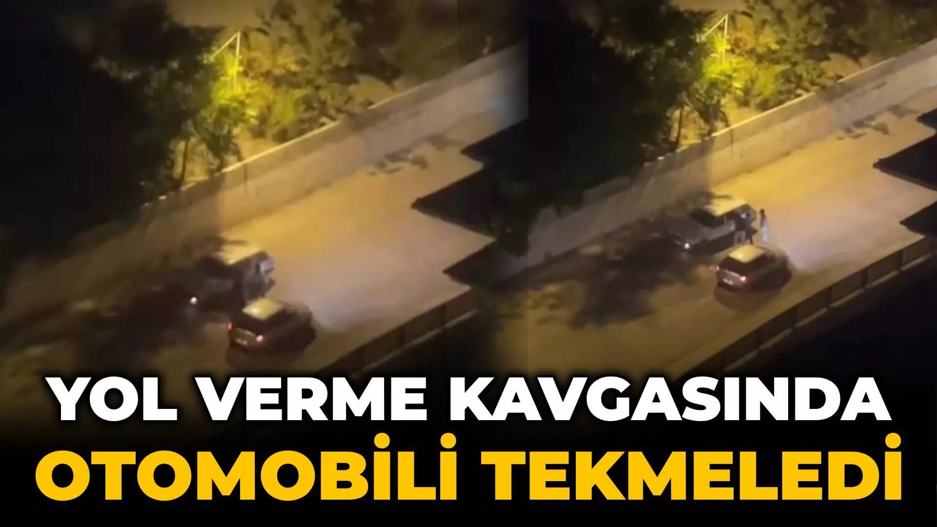 Yol verme tartışmasında otomobili böyle tekmeledi