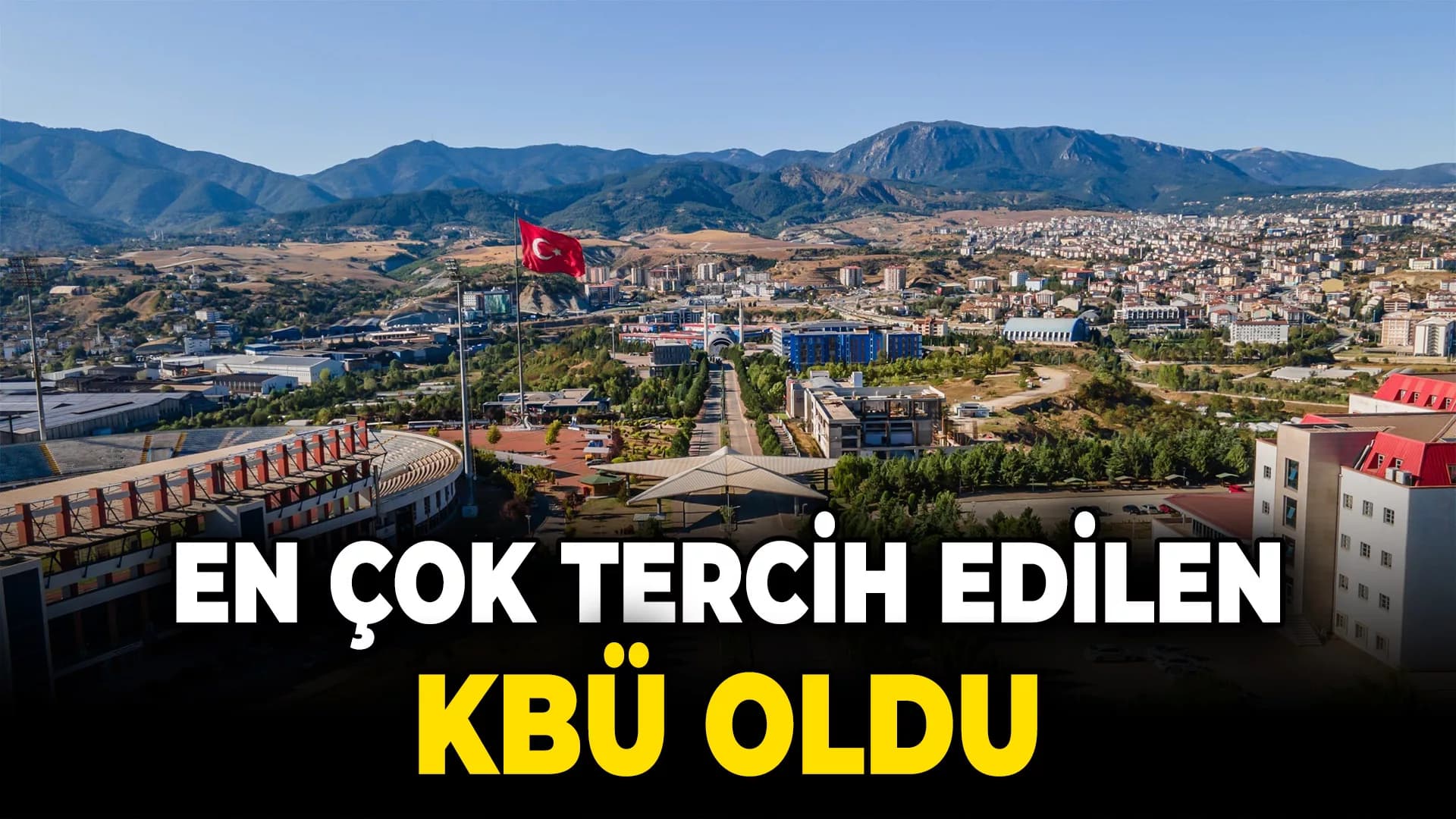 KBÜ en çok tercih edilen üniversiteler arasında yer aldı