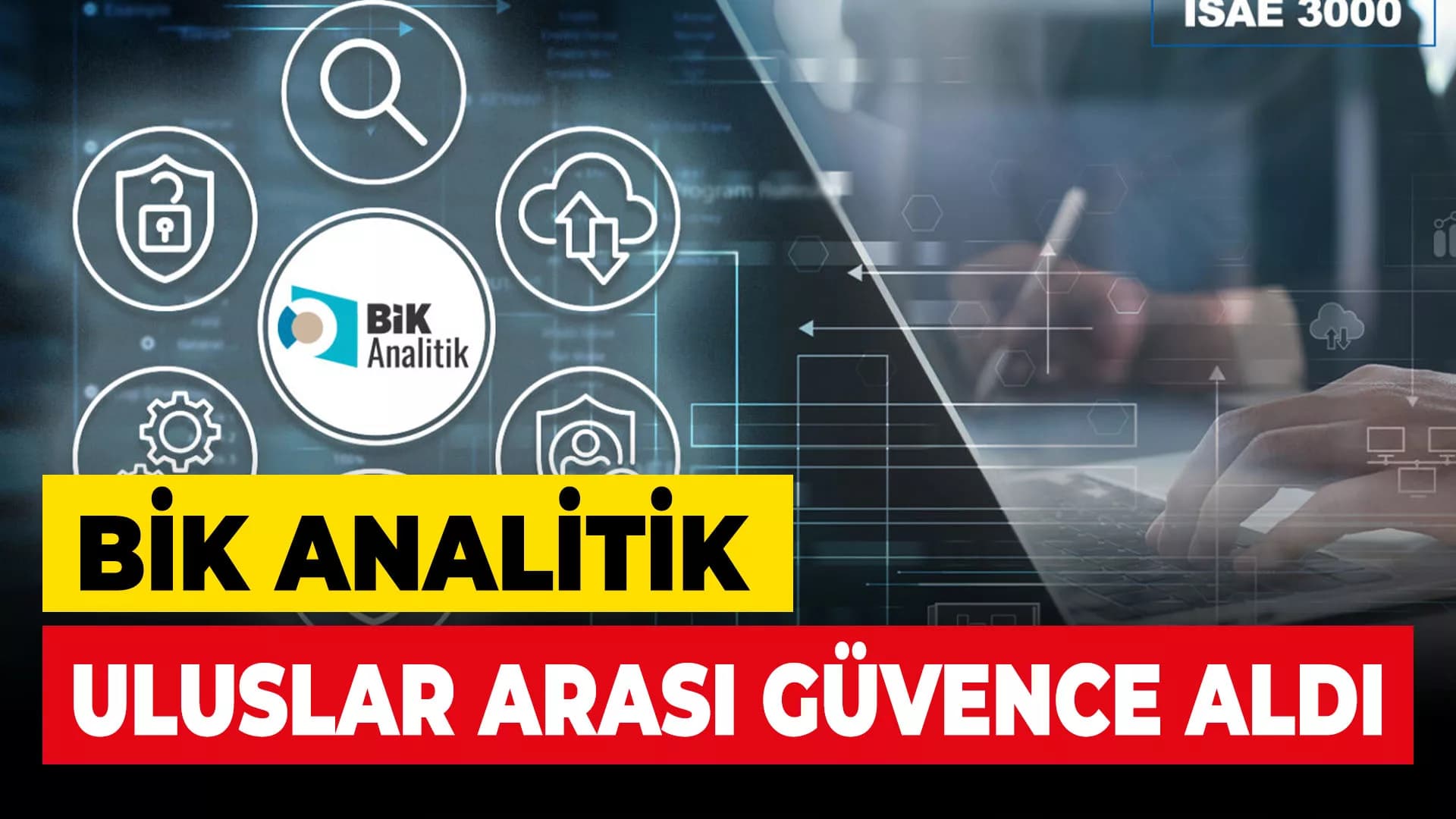 BİK Analitik Uluslararası Güvence Aldı