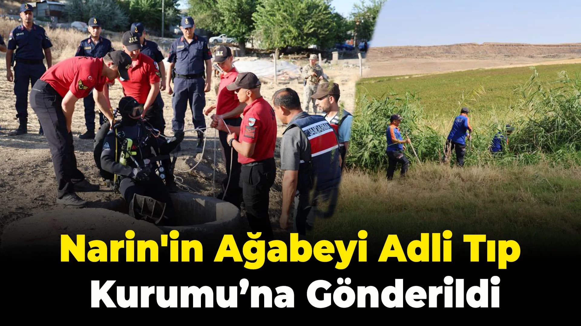 Narin'in Ağabeyi Adli Tıp Kurumu’na Gönderildi