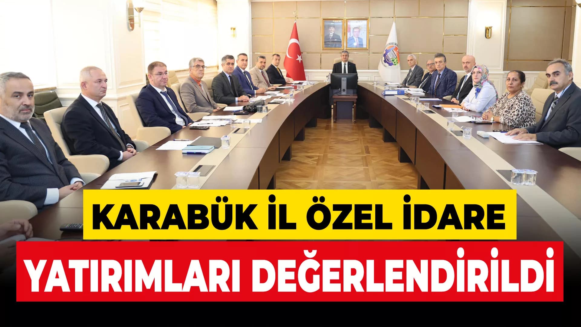 Karabük İl Özel İdaresi Yatırımları Değerlendirildi