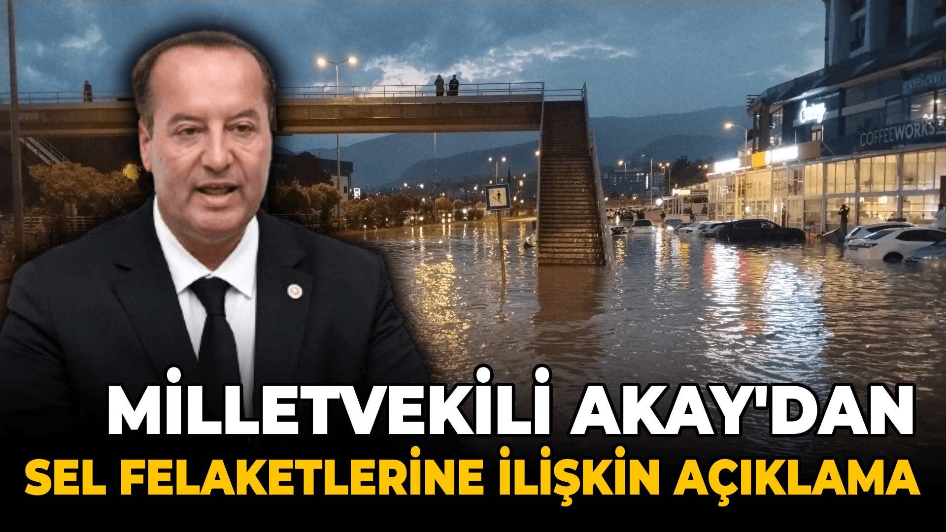 Milletvekili Akay’dan Karabük’te Yaşanan Sel Felaketlerine İlişkin Önemli Açıklama ve Çağrı Geldi
