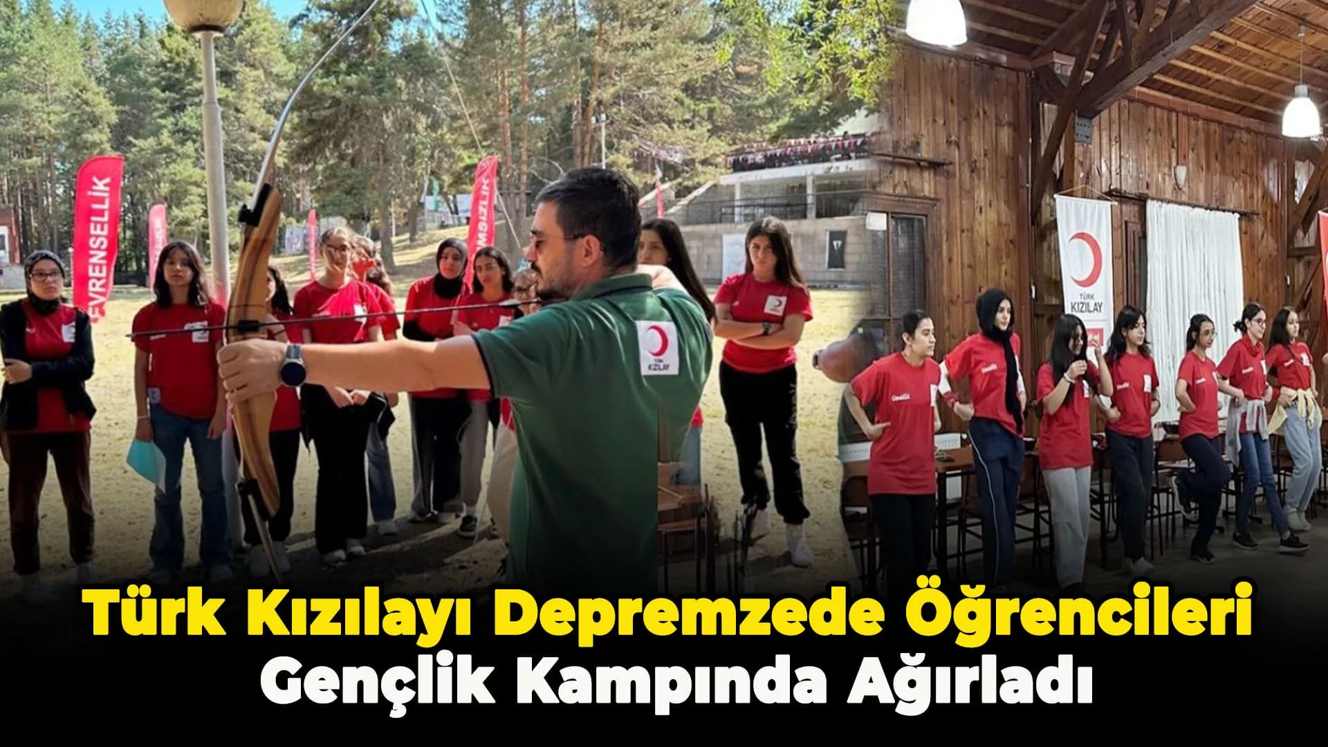 Depremzede Gençlere Ankara'da Unutulmaz Bir Kamp Deneyimi
