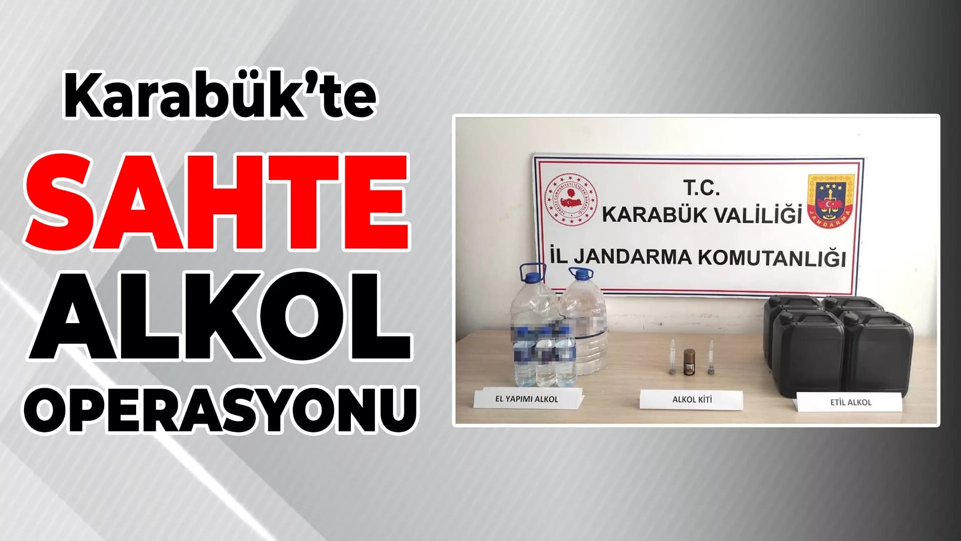 Karabük'te Sahte Alkol Operasyonu