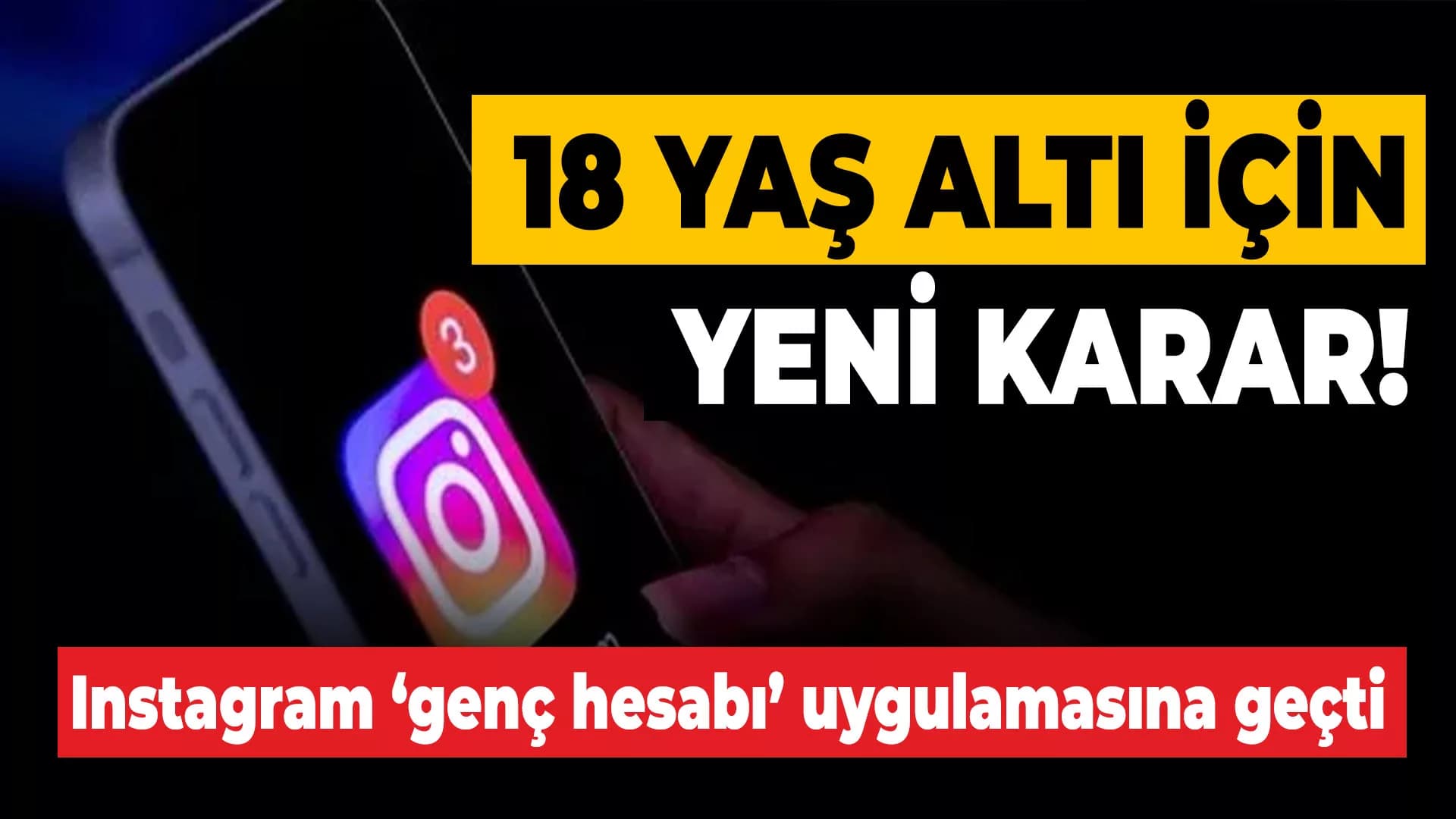 18 Yaş Altı İçin Instagram'da Daha Güvenli İçerik Gösterimi