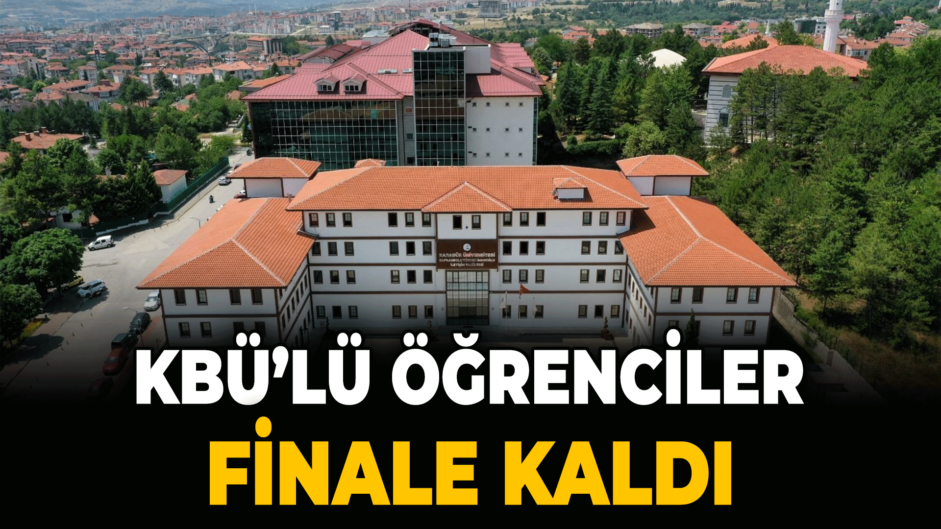 KBÜ'lü öğrenciler finale kaldı