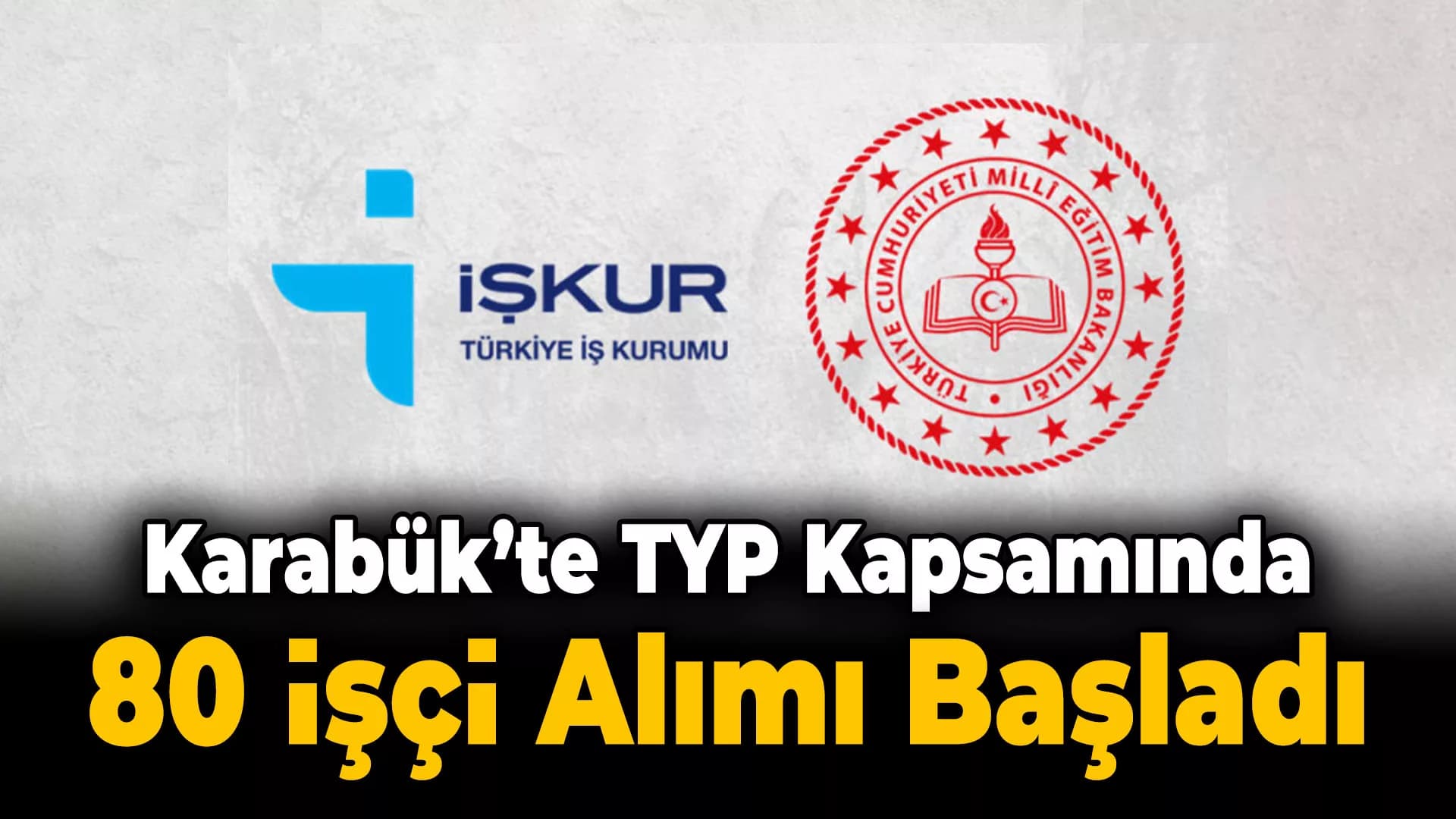 Karabük'te TYP Başvuruları Başladı: 80 İşçi Alınacak