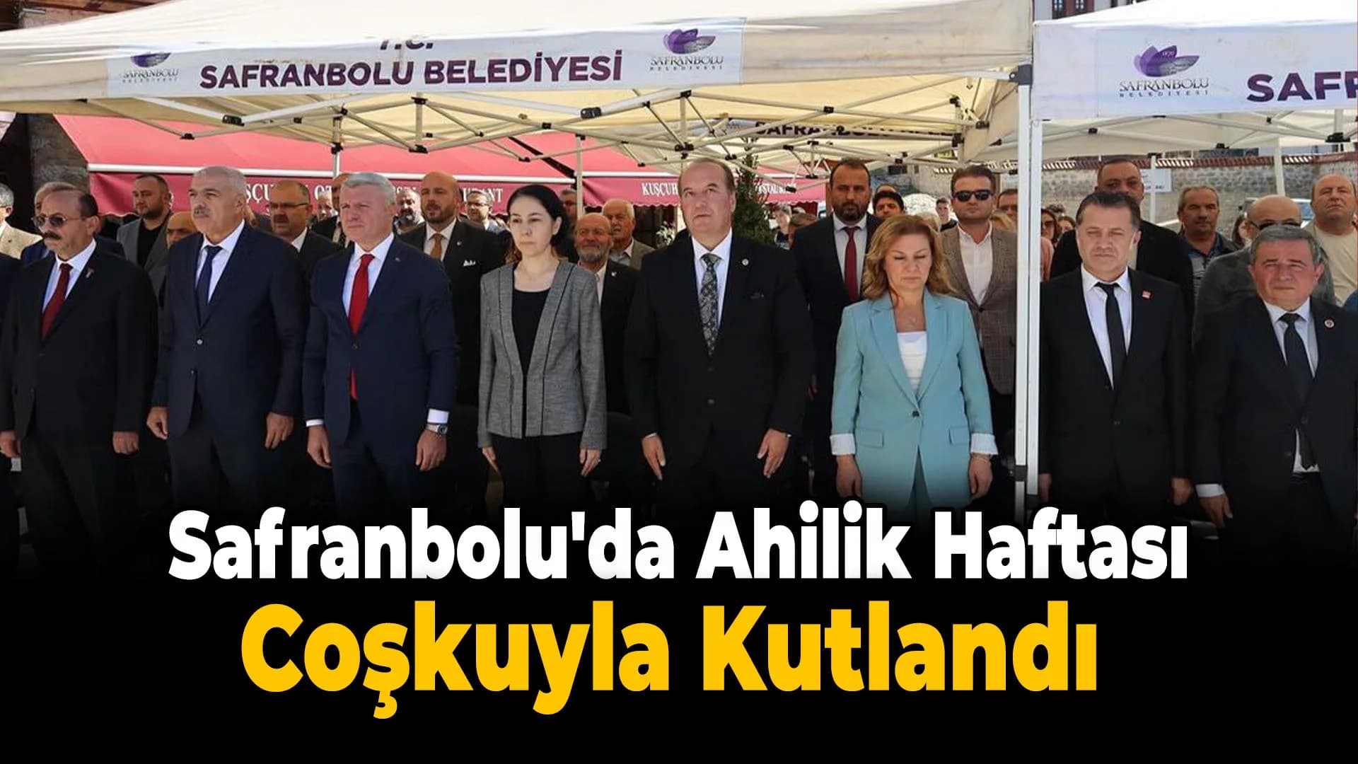 37. Ahilik Haftası Safranbolu’da Coşkuyla Kutlandı