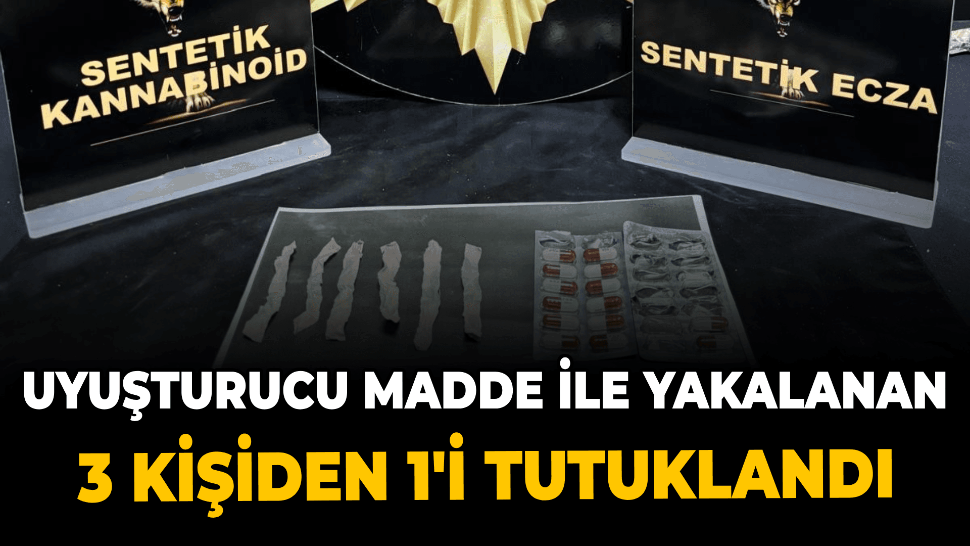 Uyuşturucu madde ile yakalanan 3 kişiden 1’i tutuklandı
