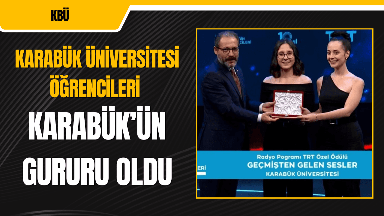 KBÜ’lü Öğrenciler TRT Özel Ödülü’nü Kazandı