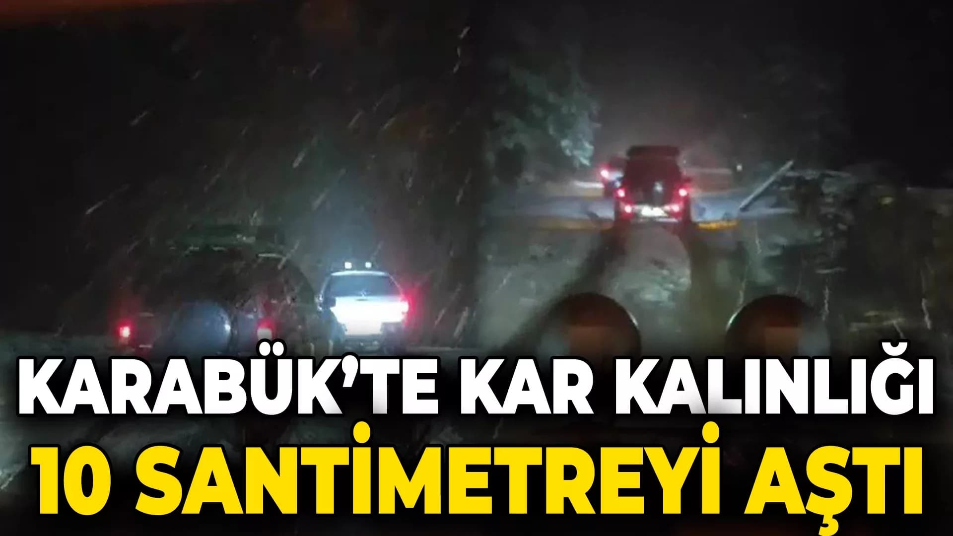 Karabük'te kar kalınlığı 10 santimetreyi aştı