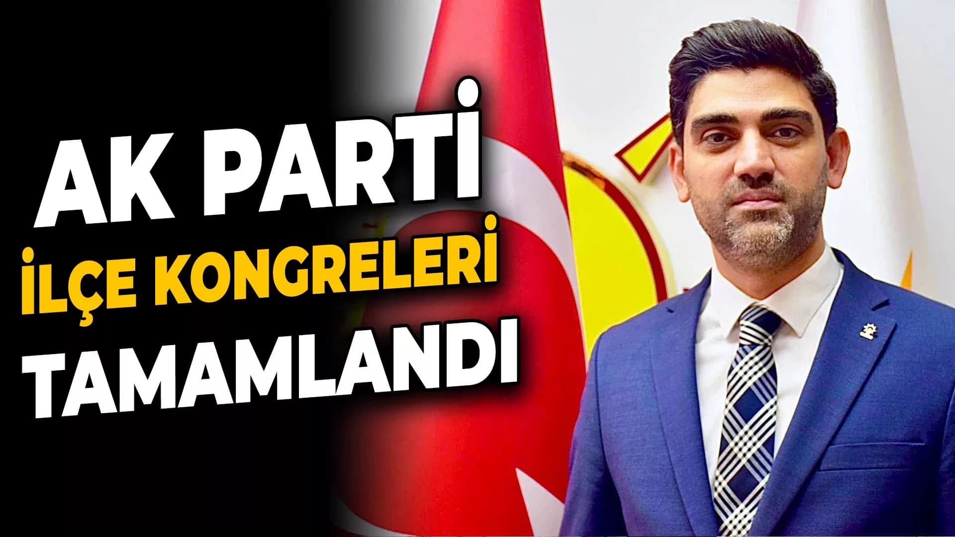 AK Parti İlçe Kongreleri Tamamlandı