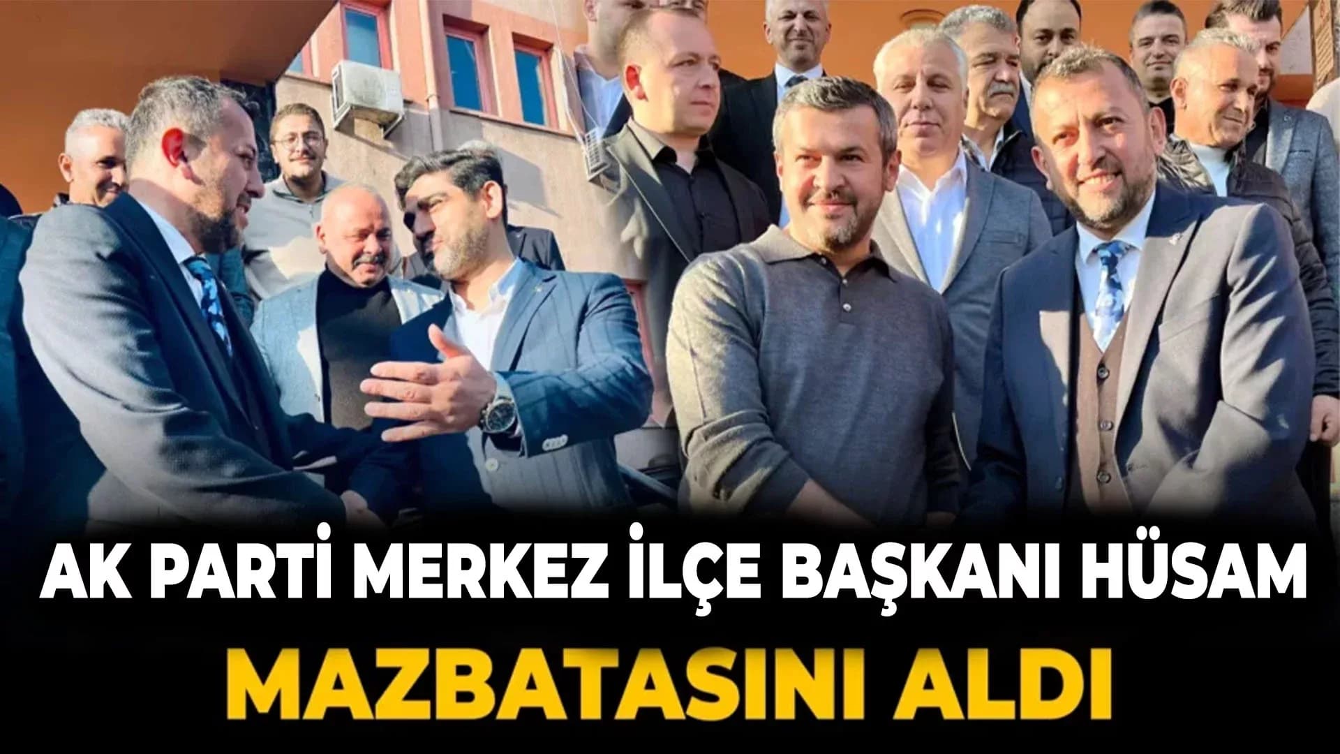 AK Parti Merkez İlçe Başkanı Hüsam Mazbatasını Aldı