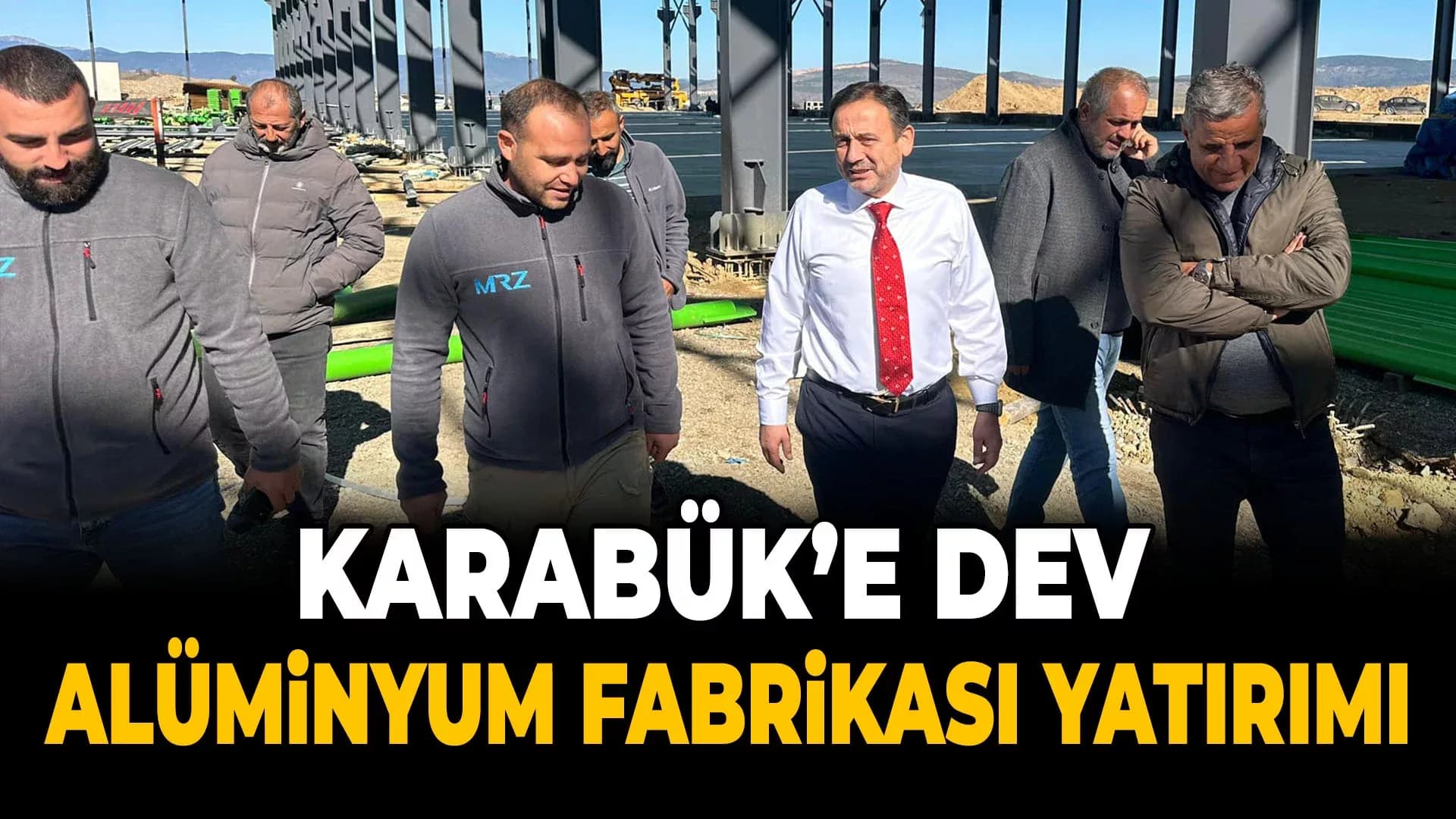 Eskipazar OSB’de Dev Fabrika Yükseliyor