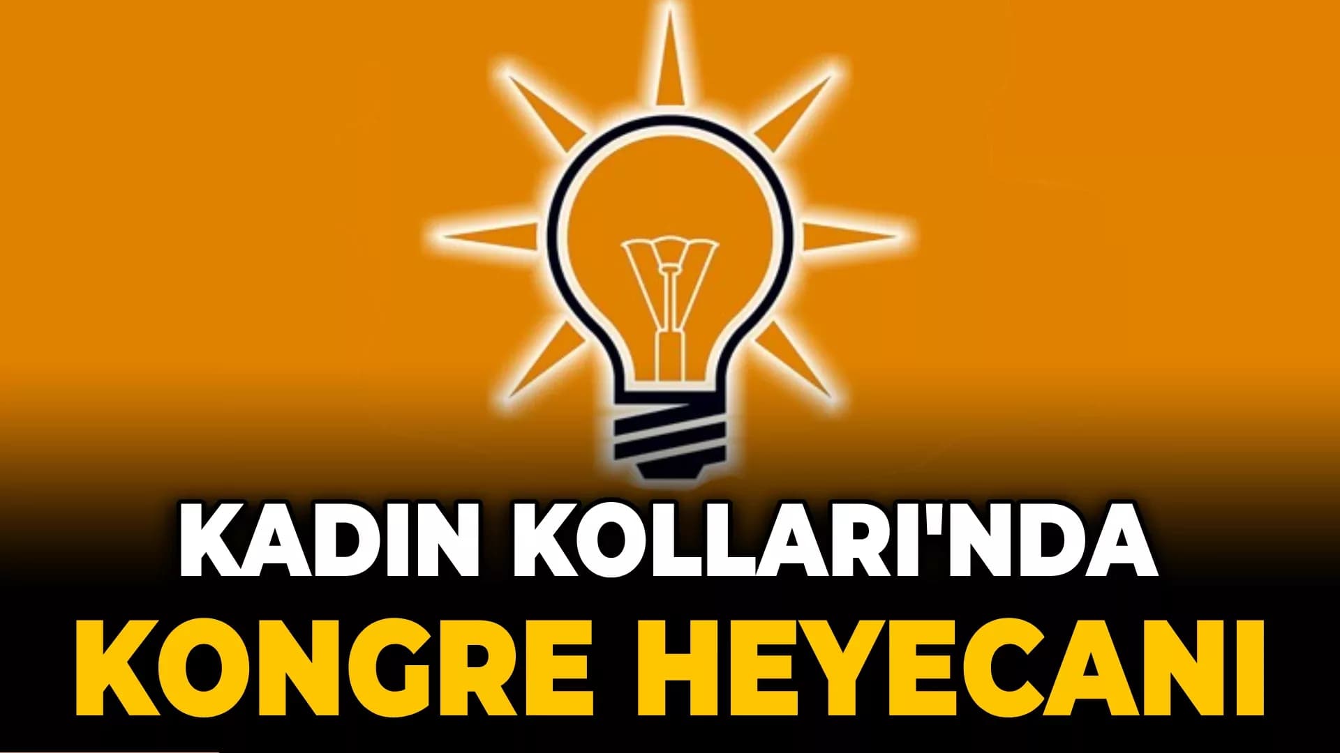 AK Parti Kadın Kolları'nda Kongre Heyecanı