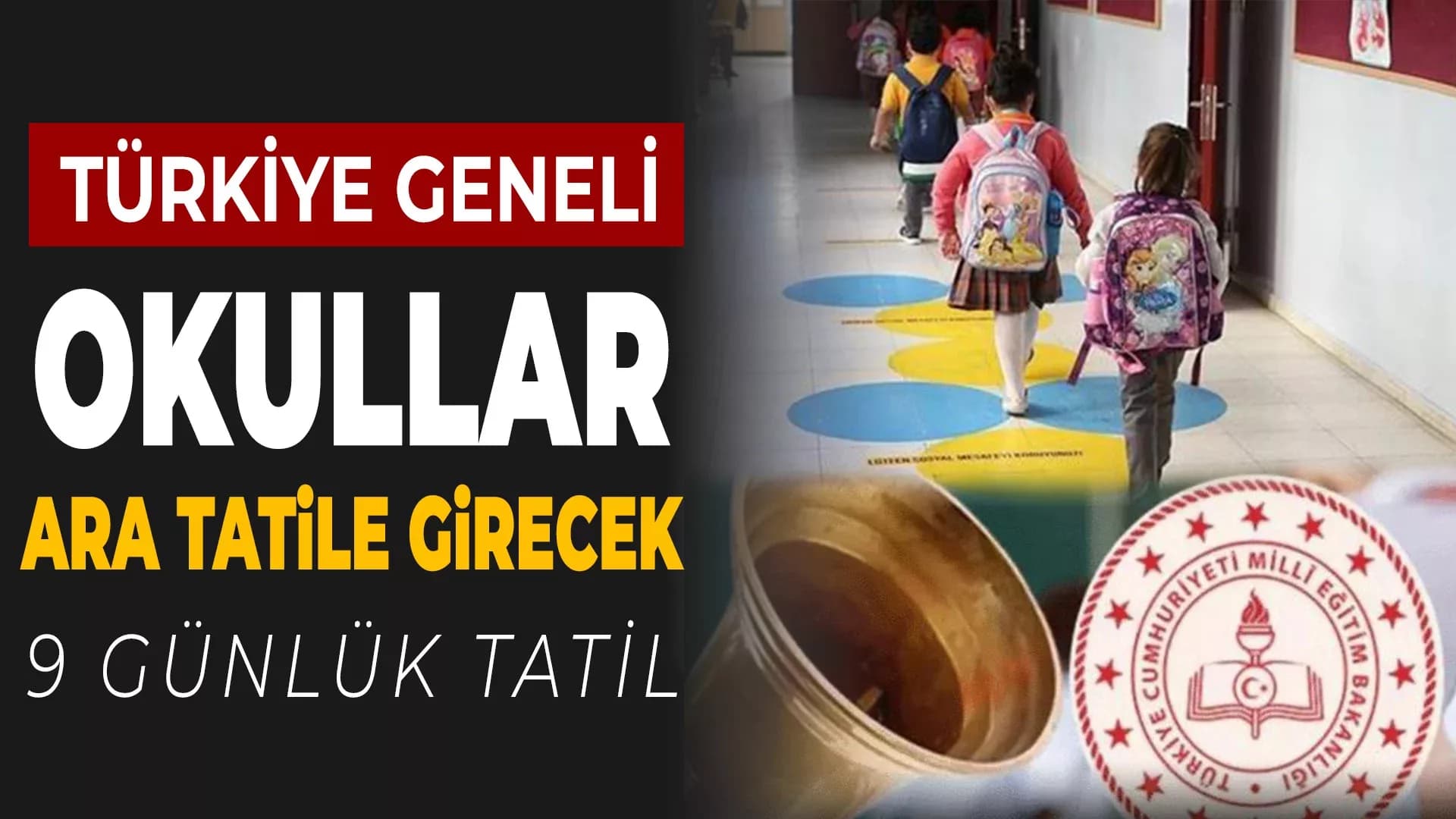 Okullar 9 Günlük Ara Tatile Giriyor