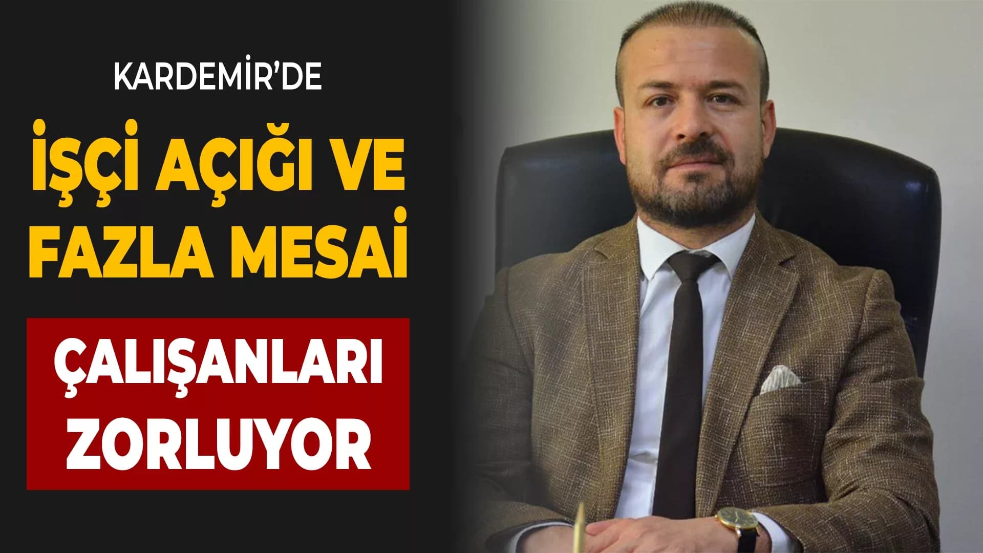 Kardemir’de İşçi Açığı ve Fazla Mesai Koşulları Çalışanları Zorluyor
