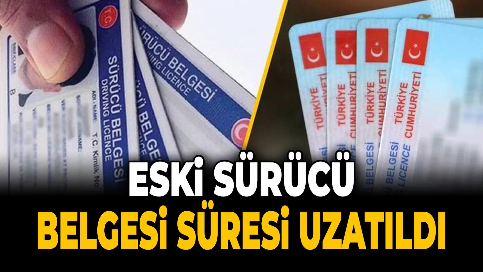 Ehliyet Yenileme Tarihi Uzatıldı