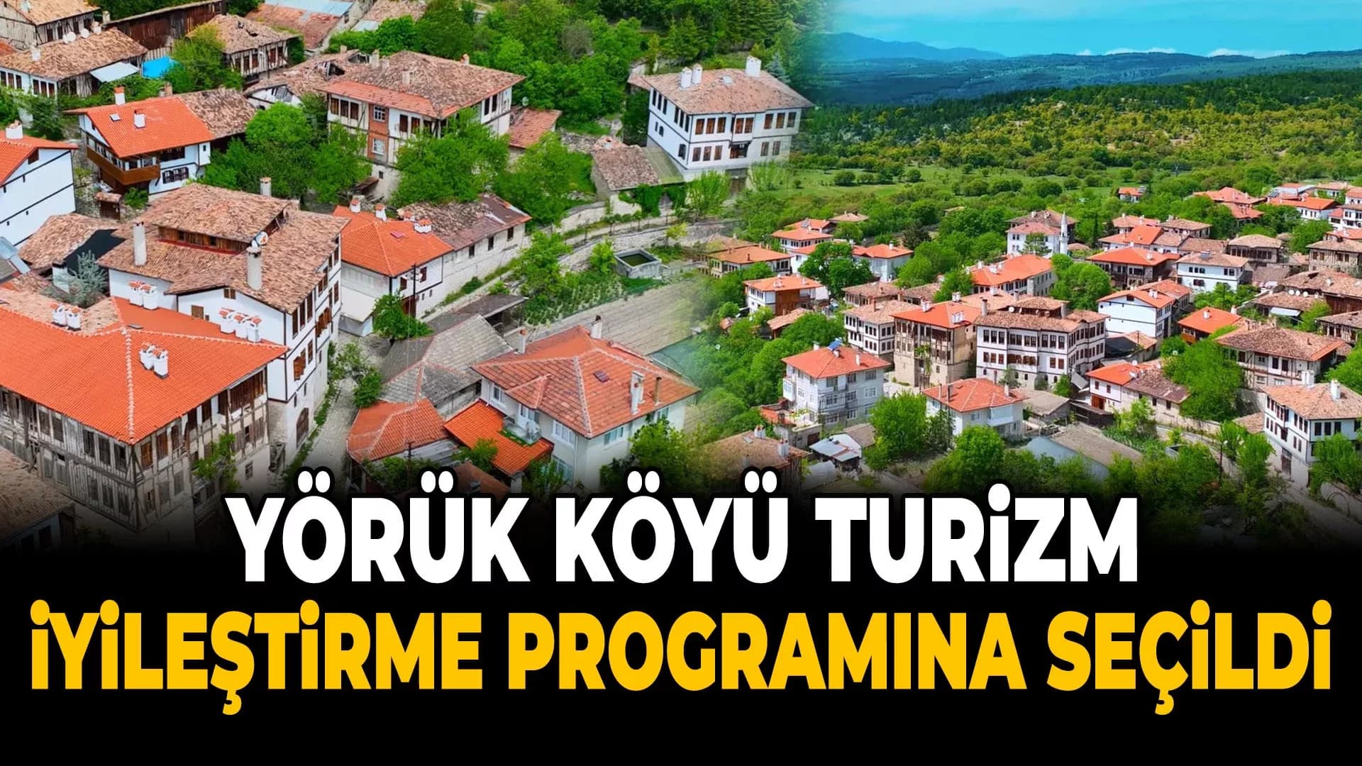 Yörük Köyü, UNWTO İyileştirme Programı'na Dahil Edildi