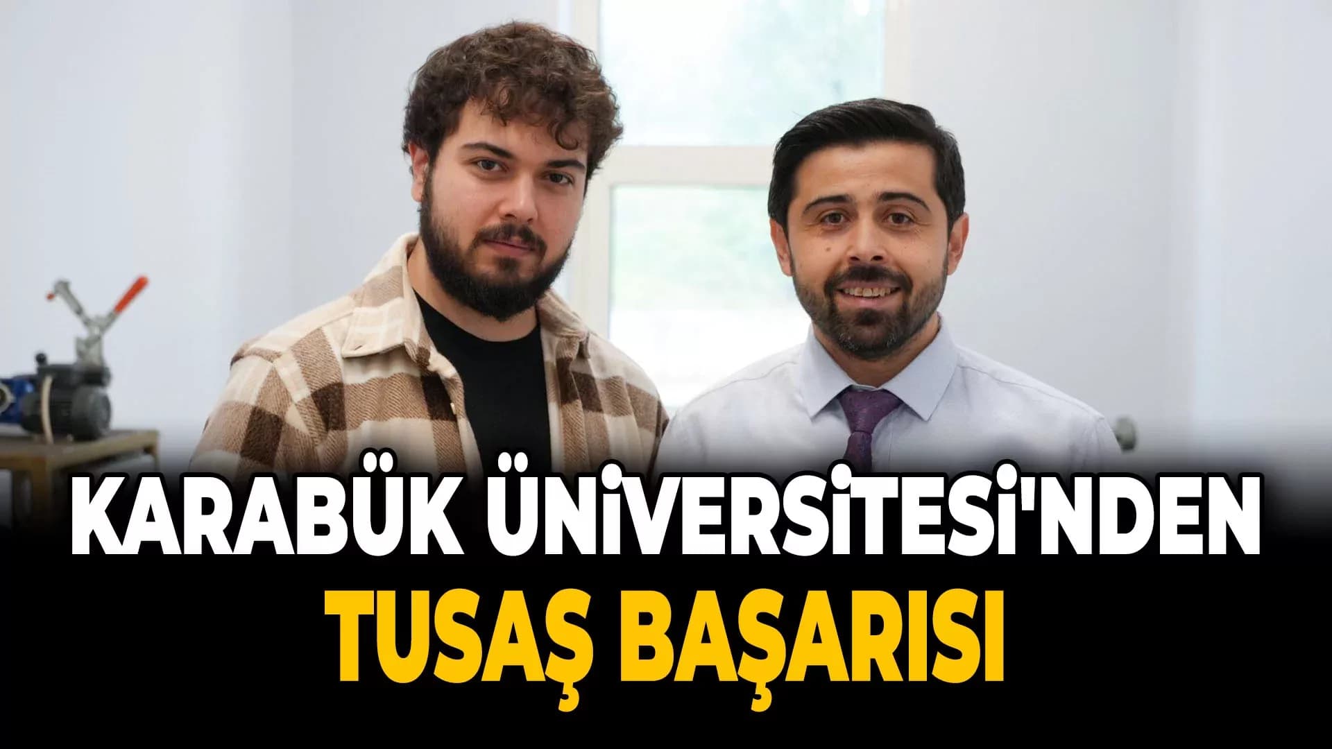 KBÜ'lü öğrencilerin TUSAŞ başarısı