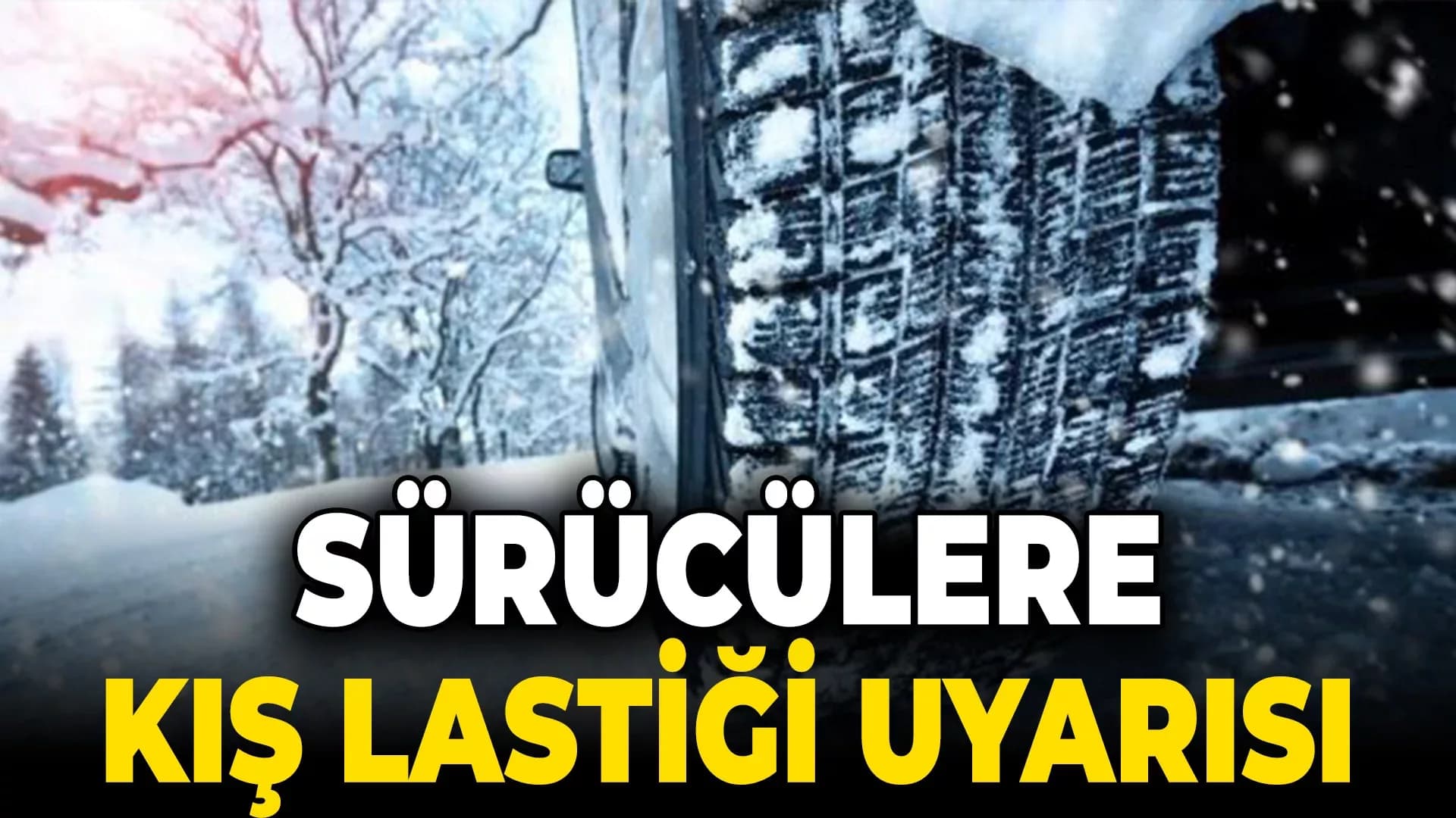 Sürücülere Kış Lastiği Uyarısı