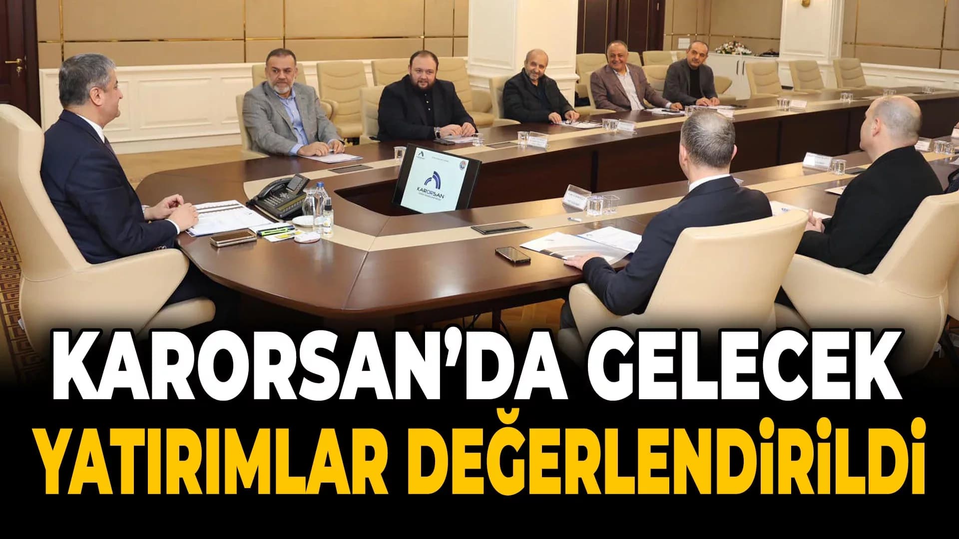 KARORSAN Müteşebbis Heyet Toplantısı Gerçekleştirildi