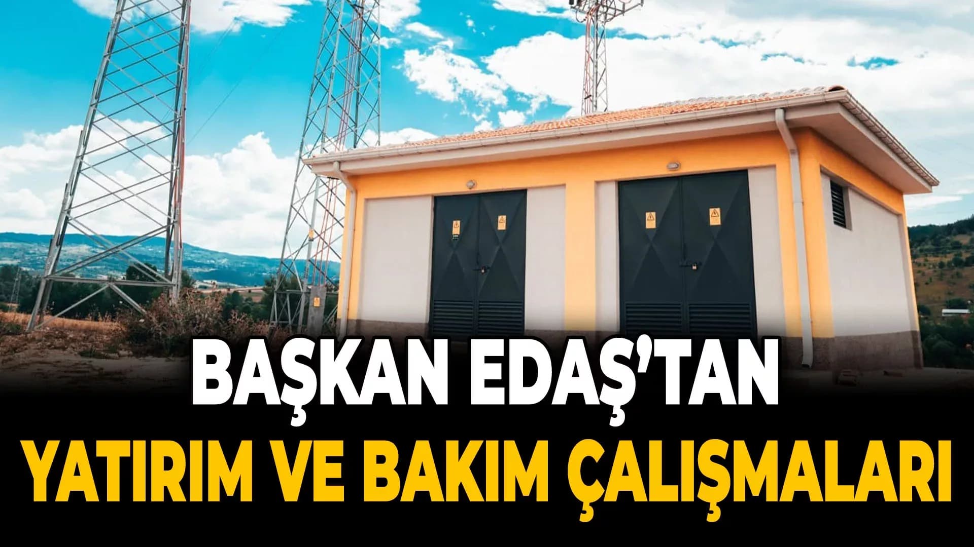 Başkent EDAŞ Karabük'te Bakım ve Yatırımlarını Sürdürdü