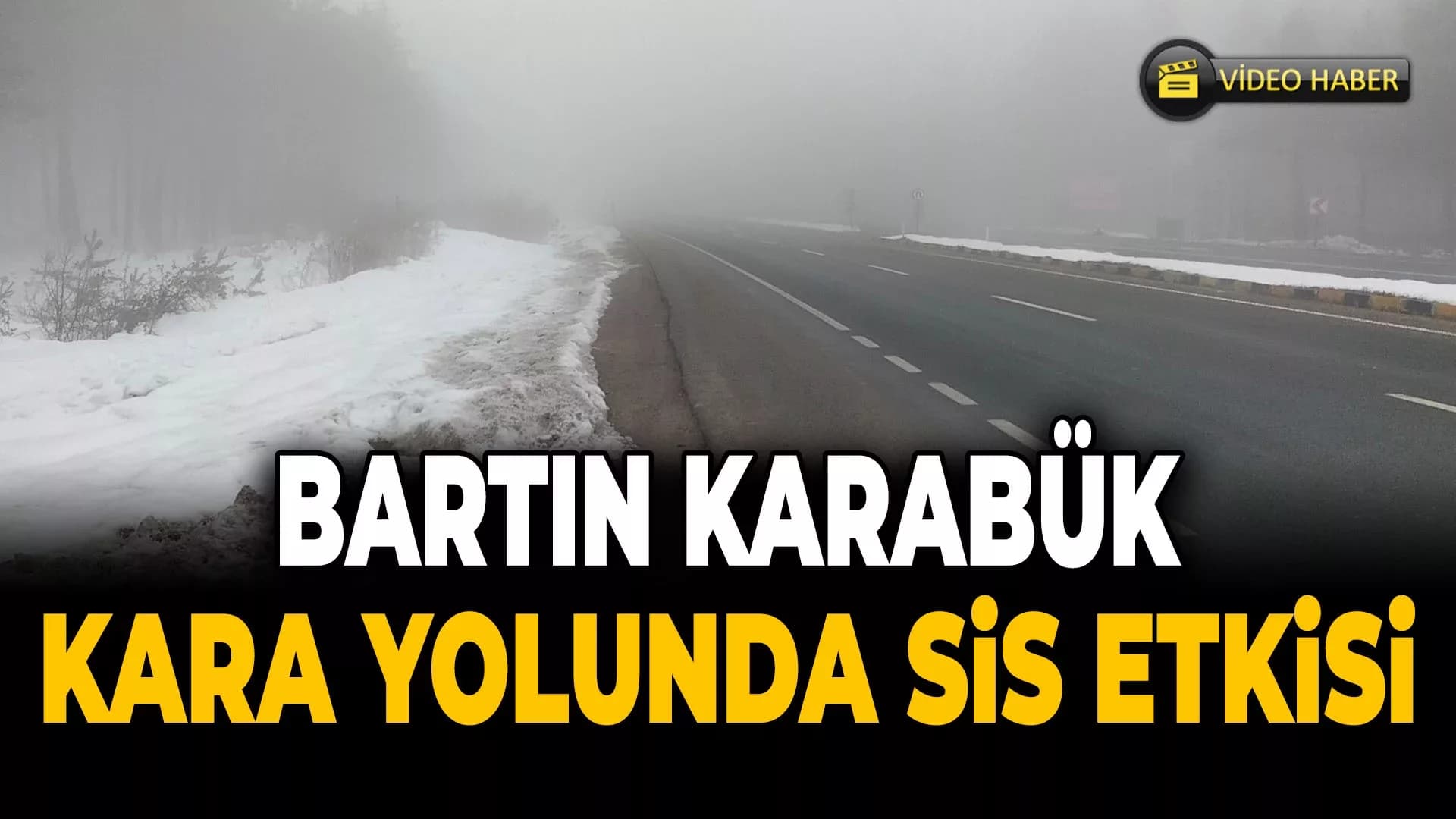 Karabük- Bartın Kara Yolu Sisle Kaplandı