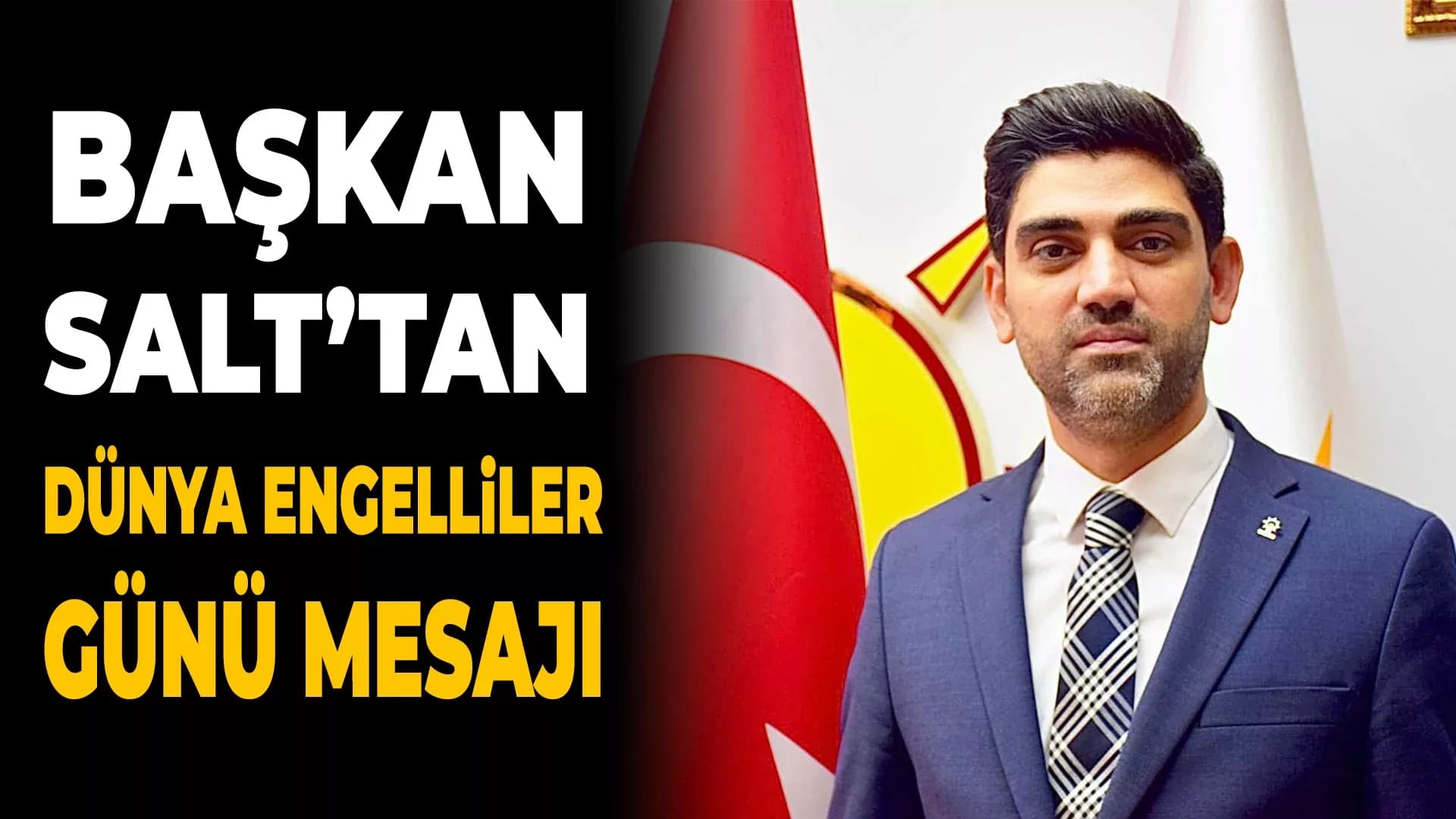 FERHAT SALT’TAN 3 ARALIK DÜNYA ENGELLİLER GÜNÜ MESAJI