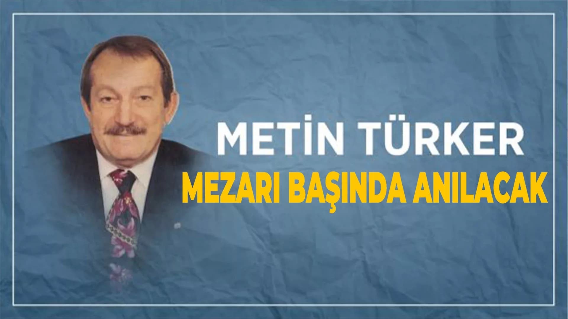 Efsane Sendikacı Yarın Anılacak