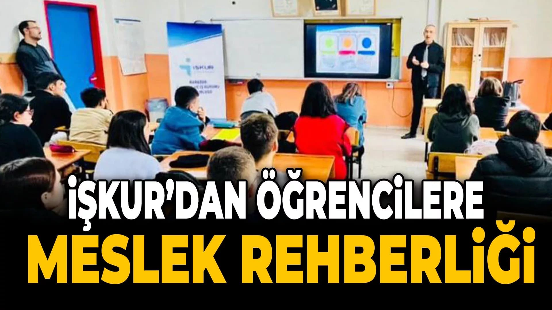 İŞKUR'dan Öğrencilere Meslek Seçimi ve İş Arama Becerileri Eğitimi
