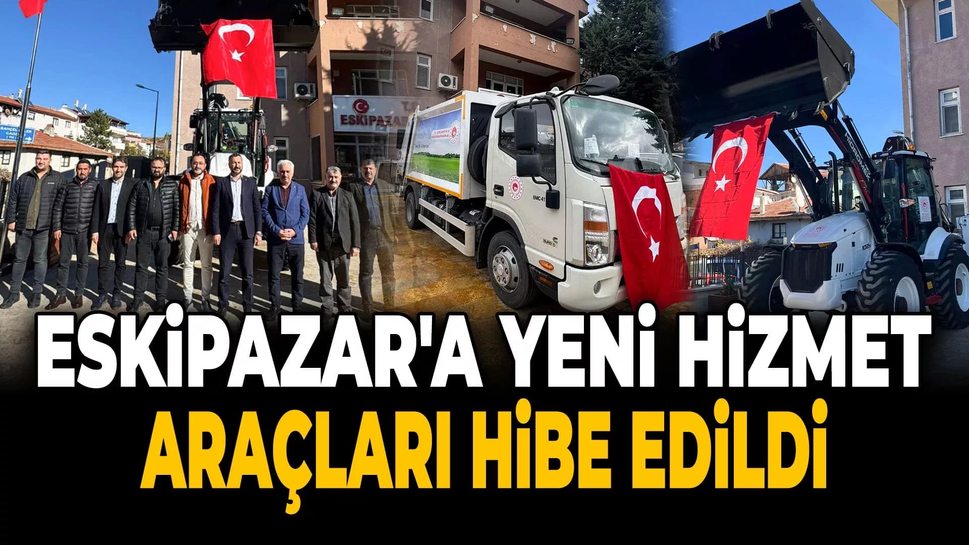 Eskipazar Belediyesine Yeni Hizmet Araçları
