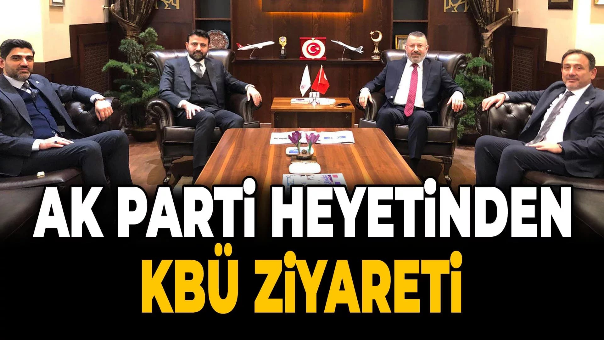 Ak Parti Heyetinden Karabük Üniversitesine Ziyaret