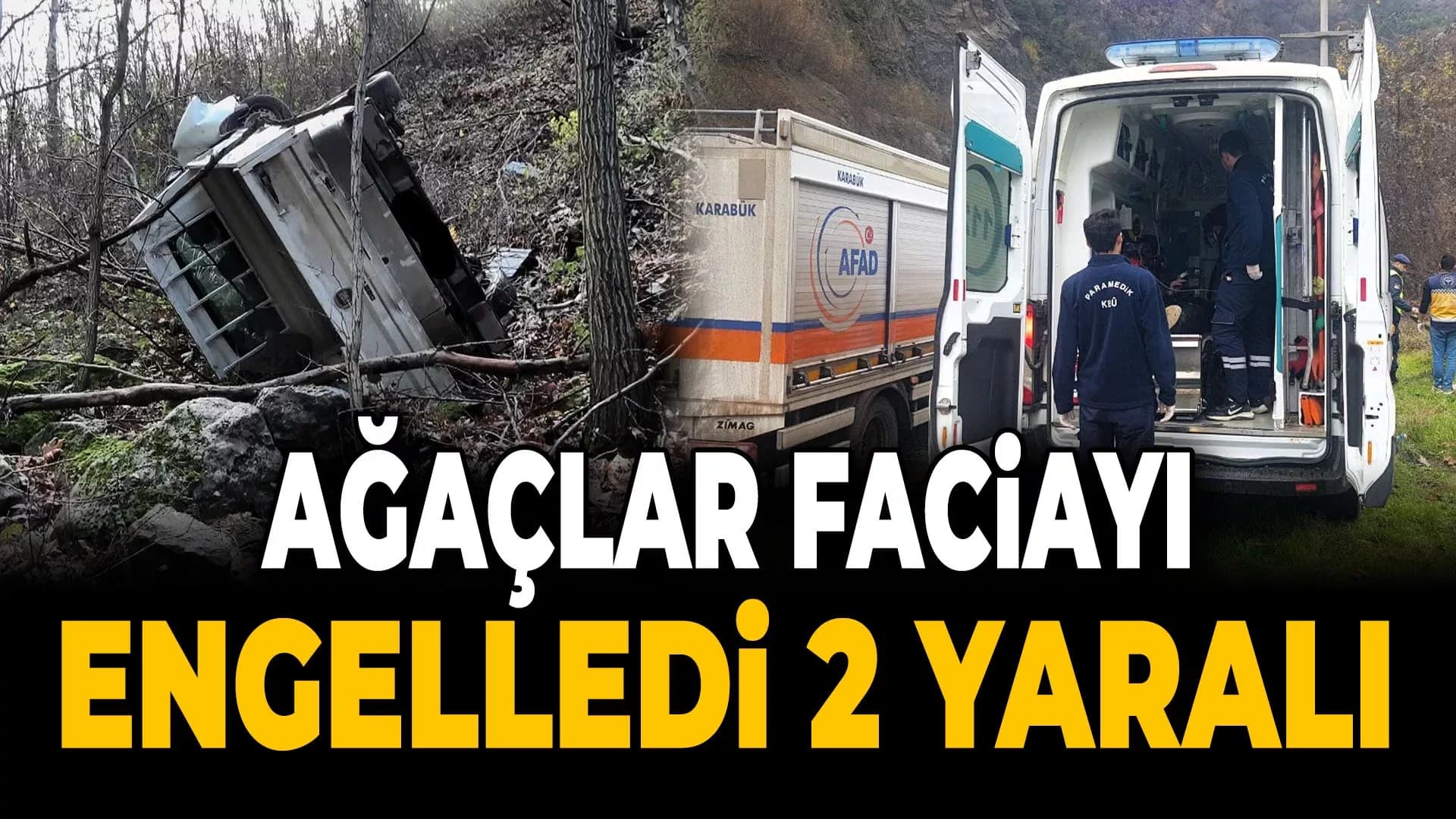 Karabük'te Şarampole Yuvarlanan Kamyonetteki 2 Kişi Yaralandı
