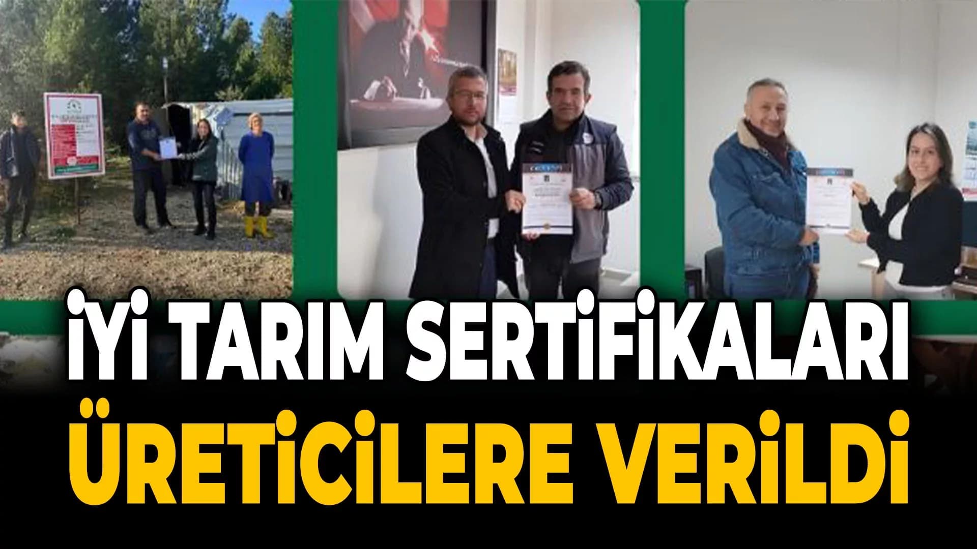 İyi Tarım Uygulamaları Sertifikaları Üreticilere Teslim Edildi